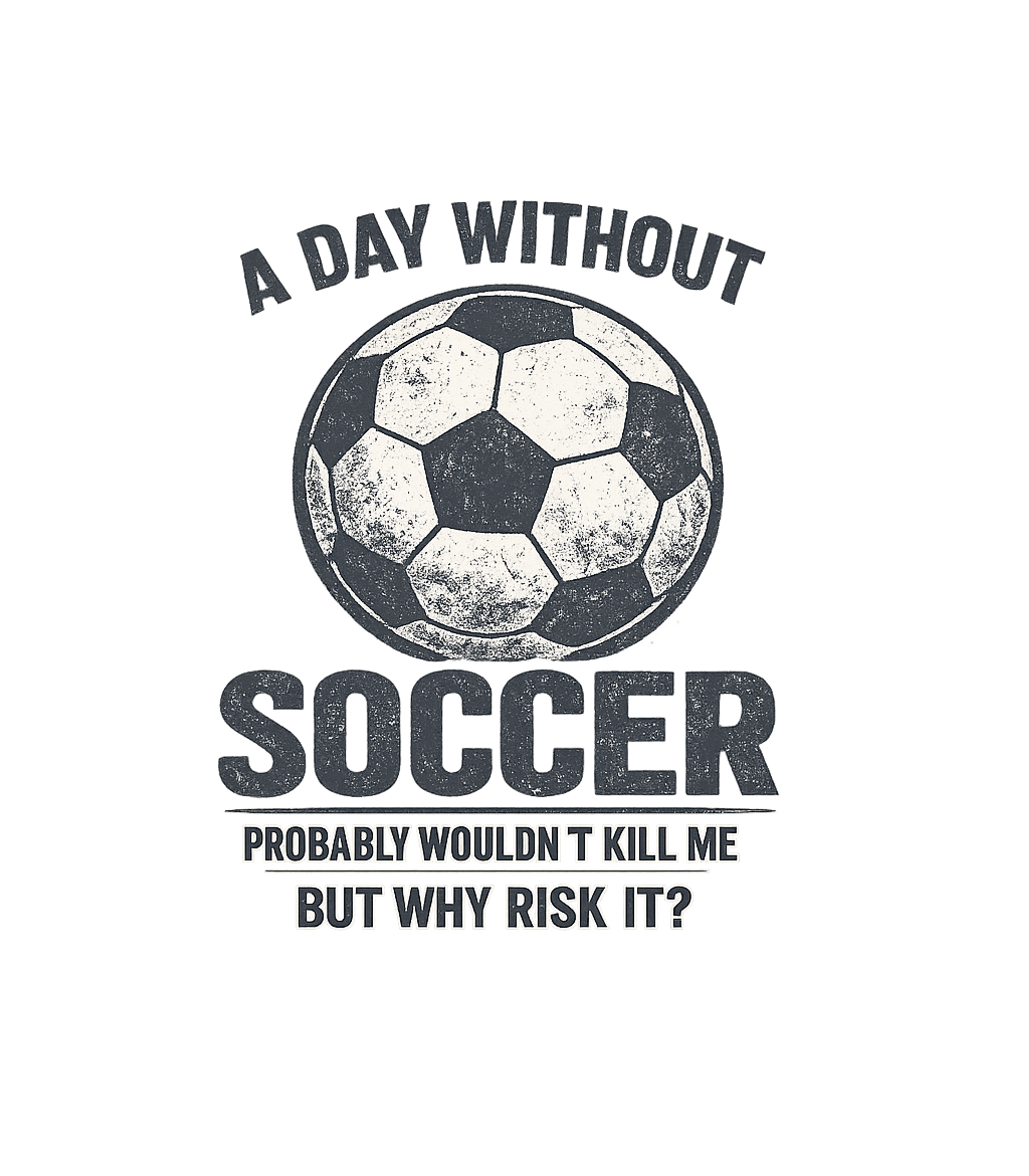 Why Risk A Day Without Soccer