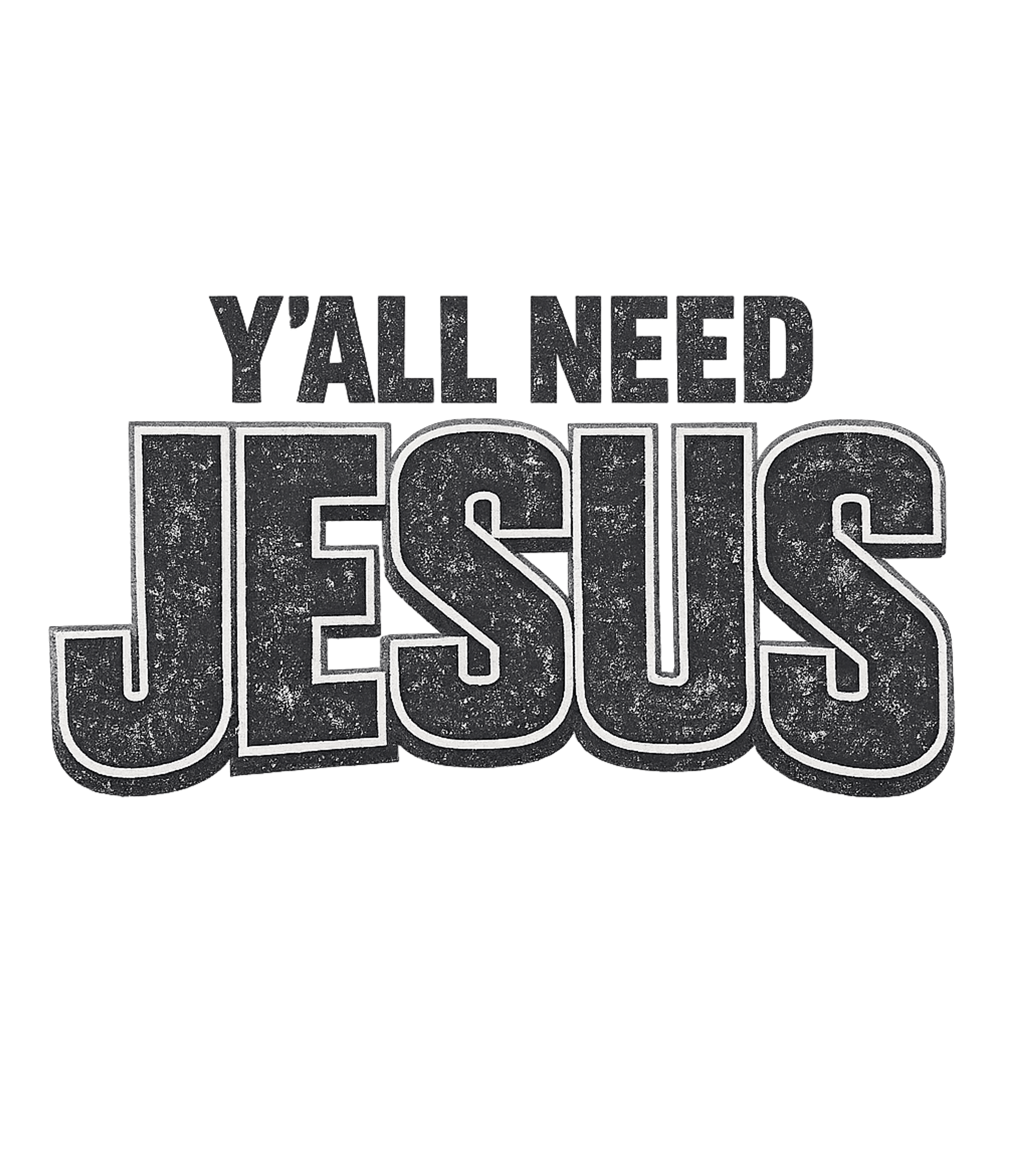 Y'all Need Jesus