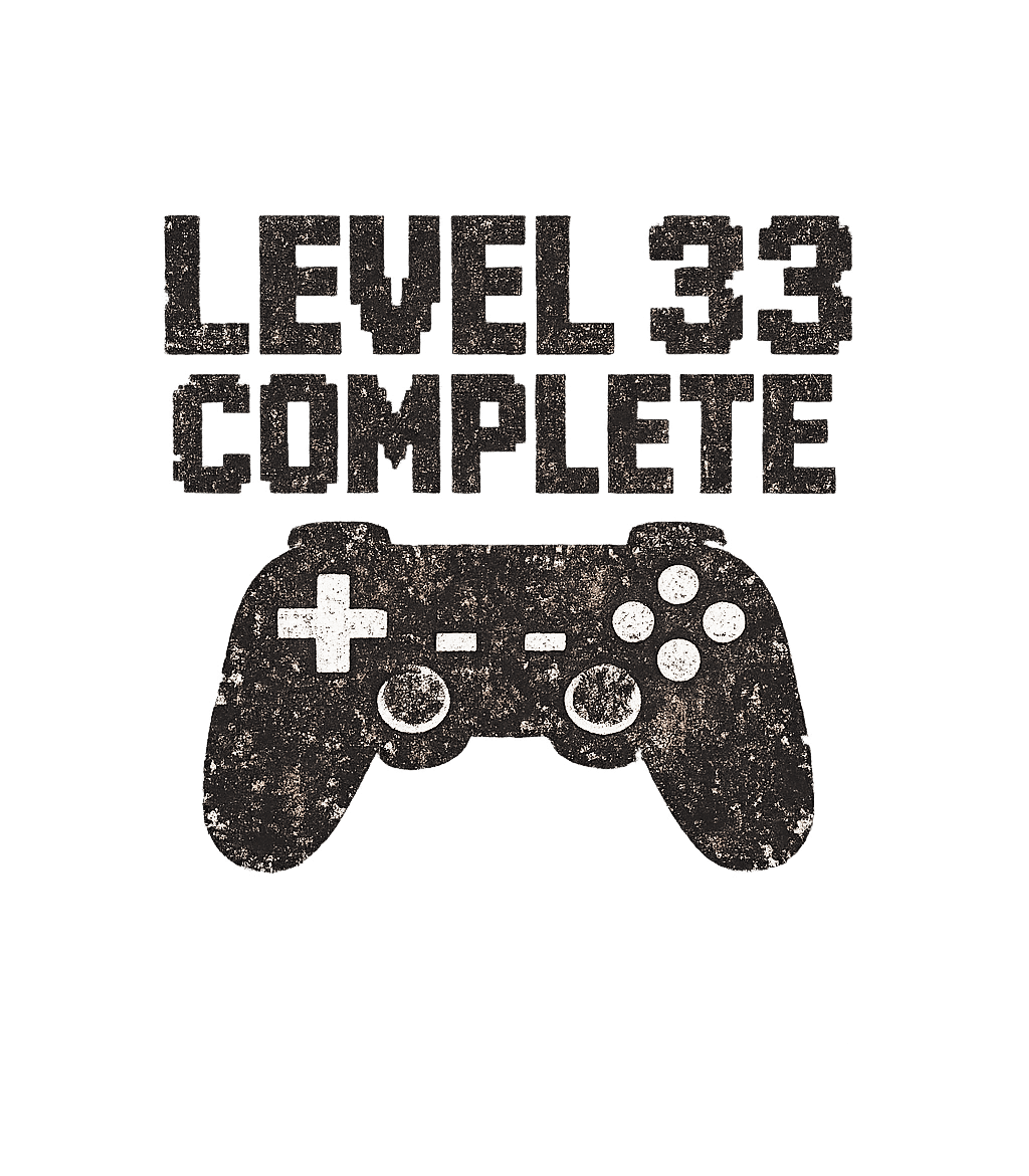 Level 33 Complete Funny Video Game Gamer 33rd Birthday T-Shirt