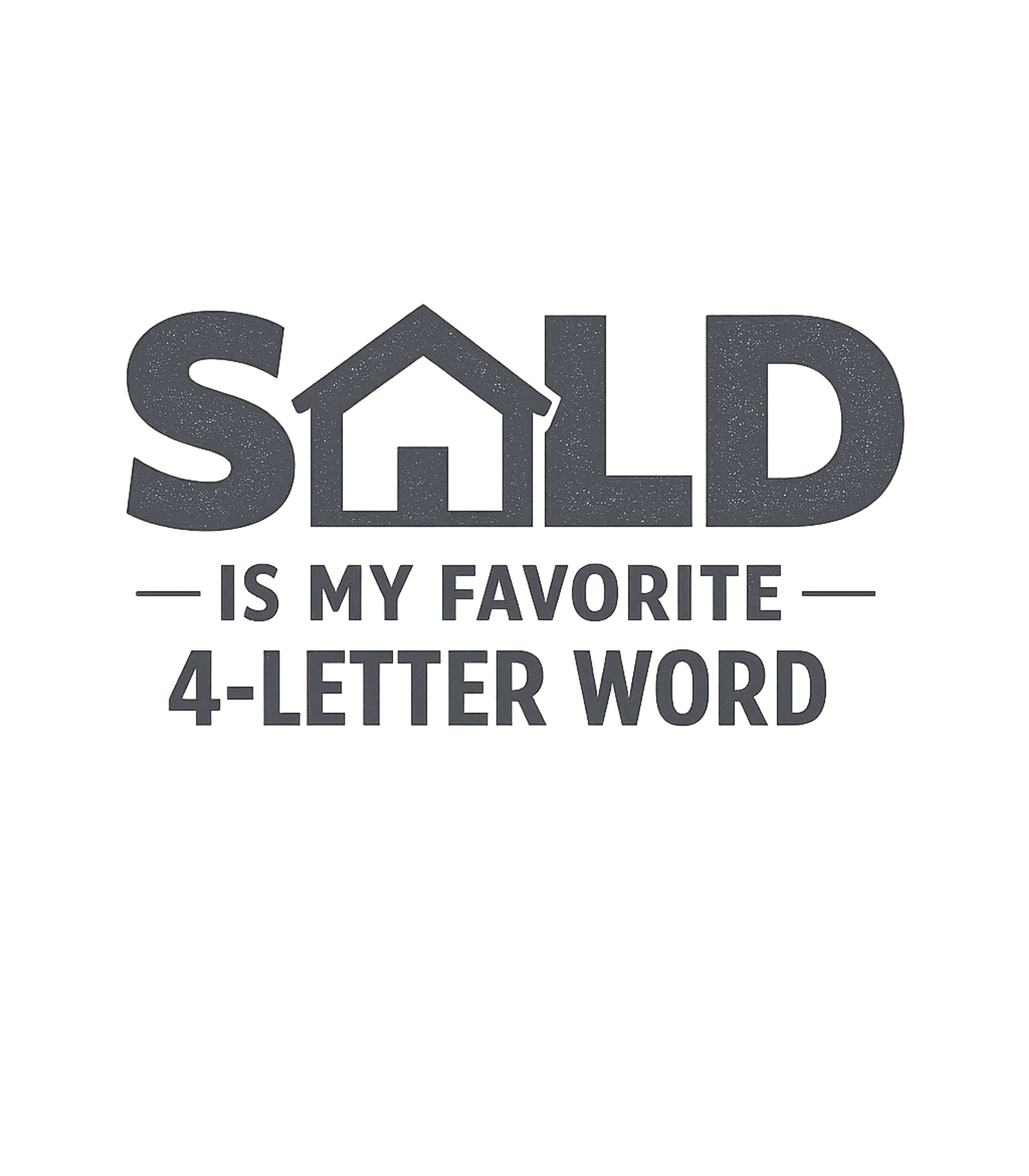 SOLD My Favorite 4-Letter Word