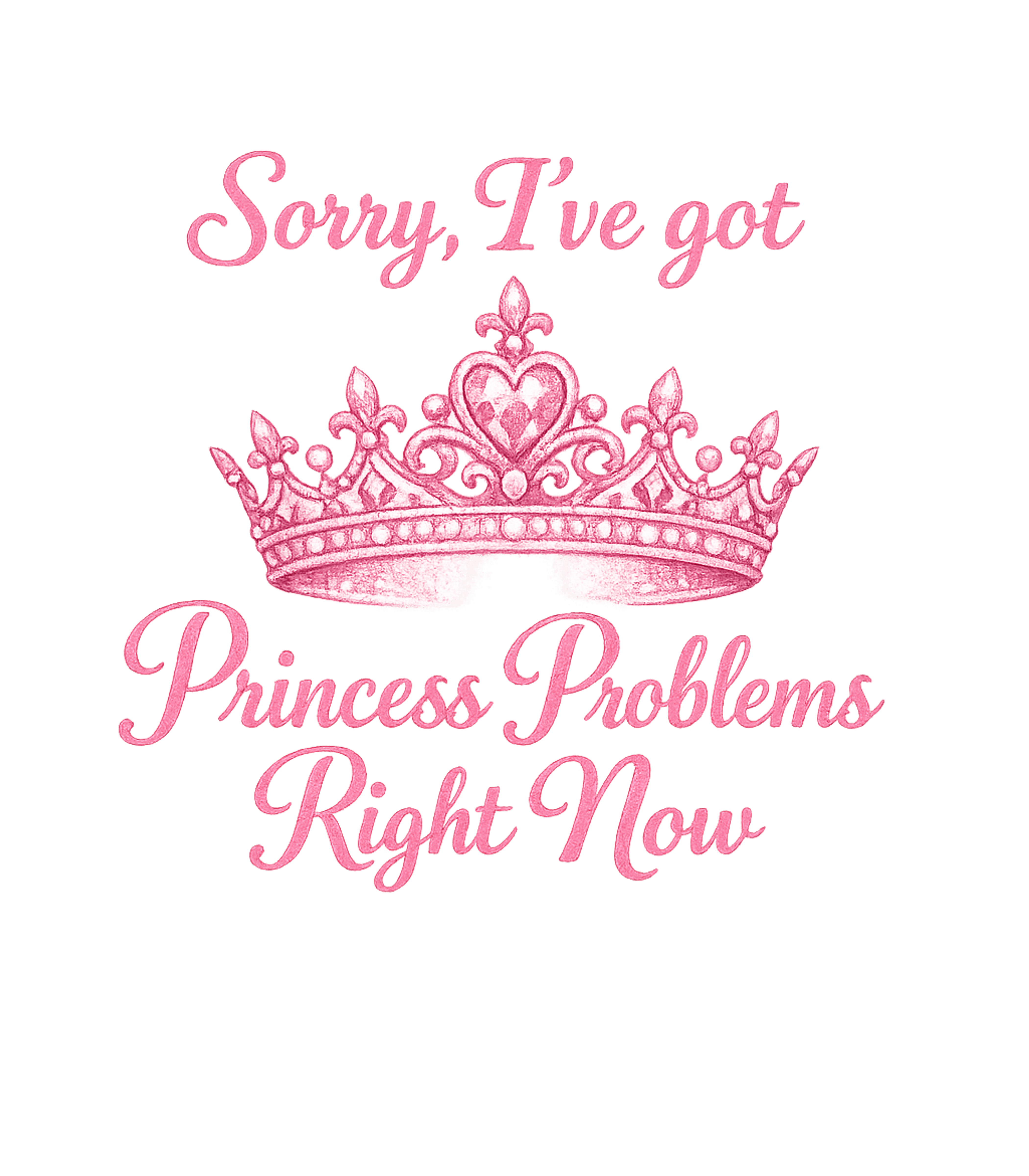 Princess Problems Right Now