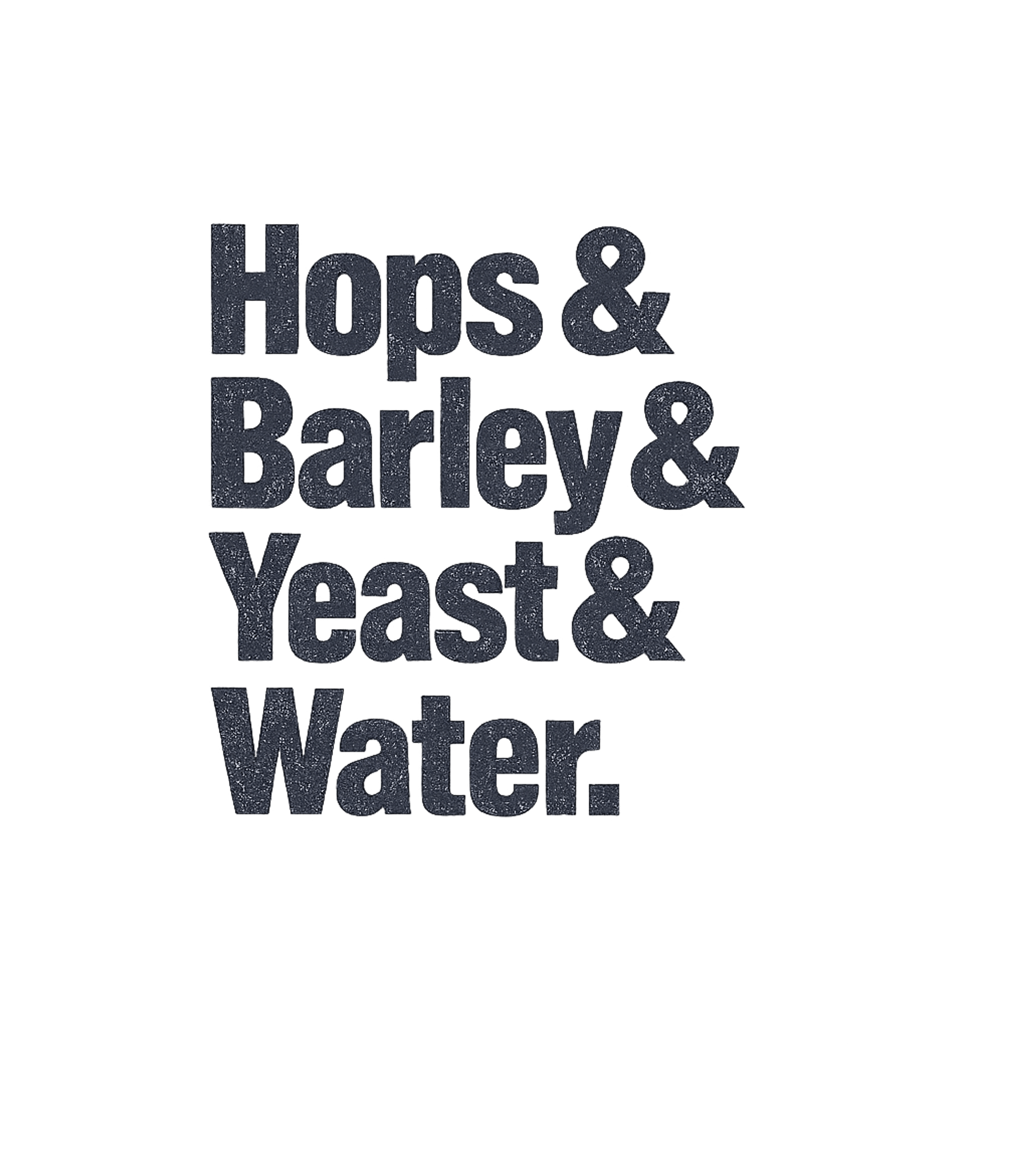 Hops Barley Yeast Water