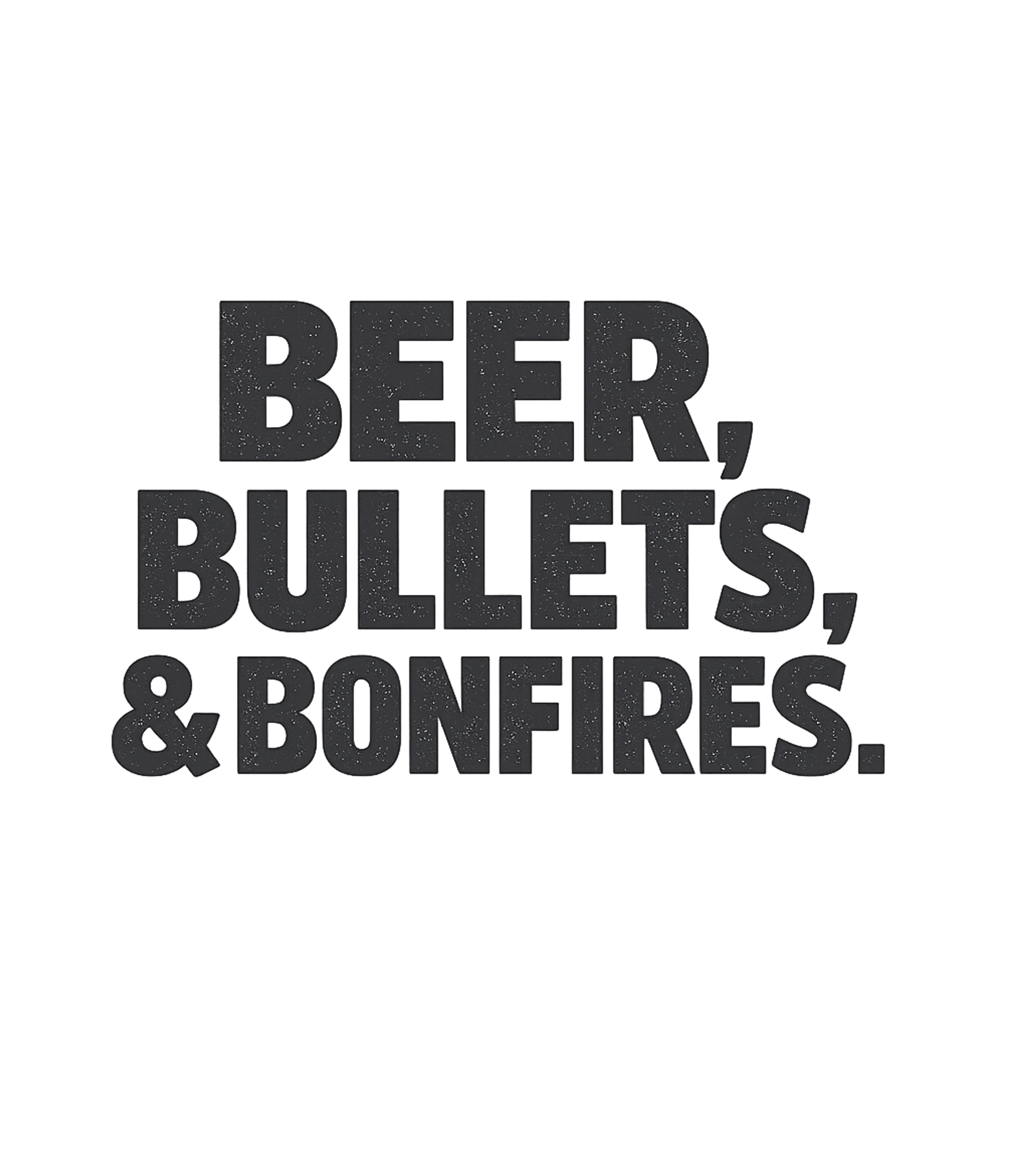 Beer Bullets and Bonfires Country T-Shirt