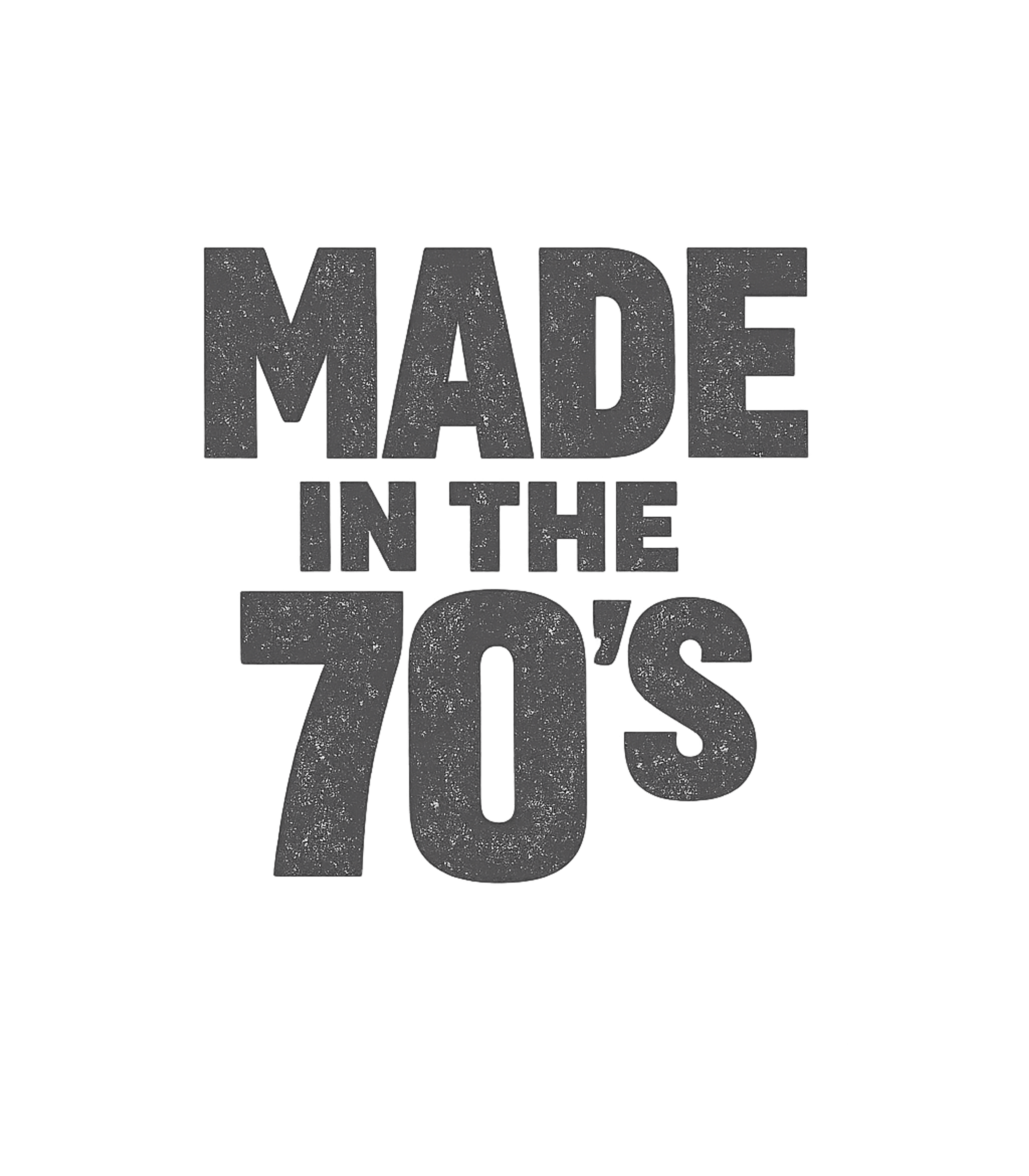 Made In The 70s 1970s Birthday T-Shirt
