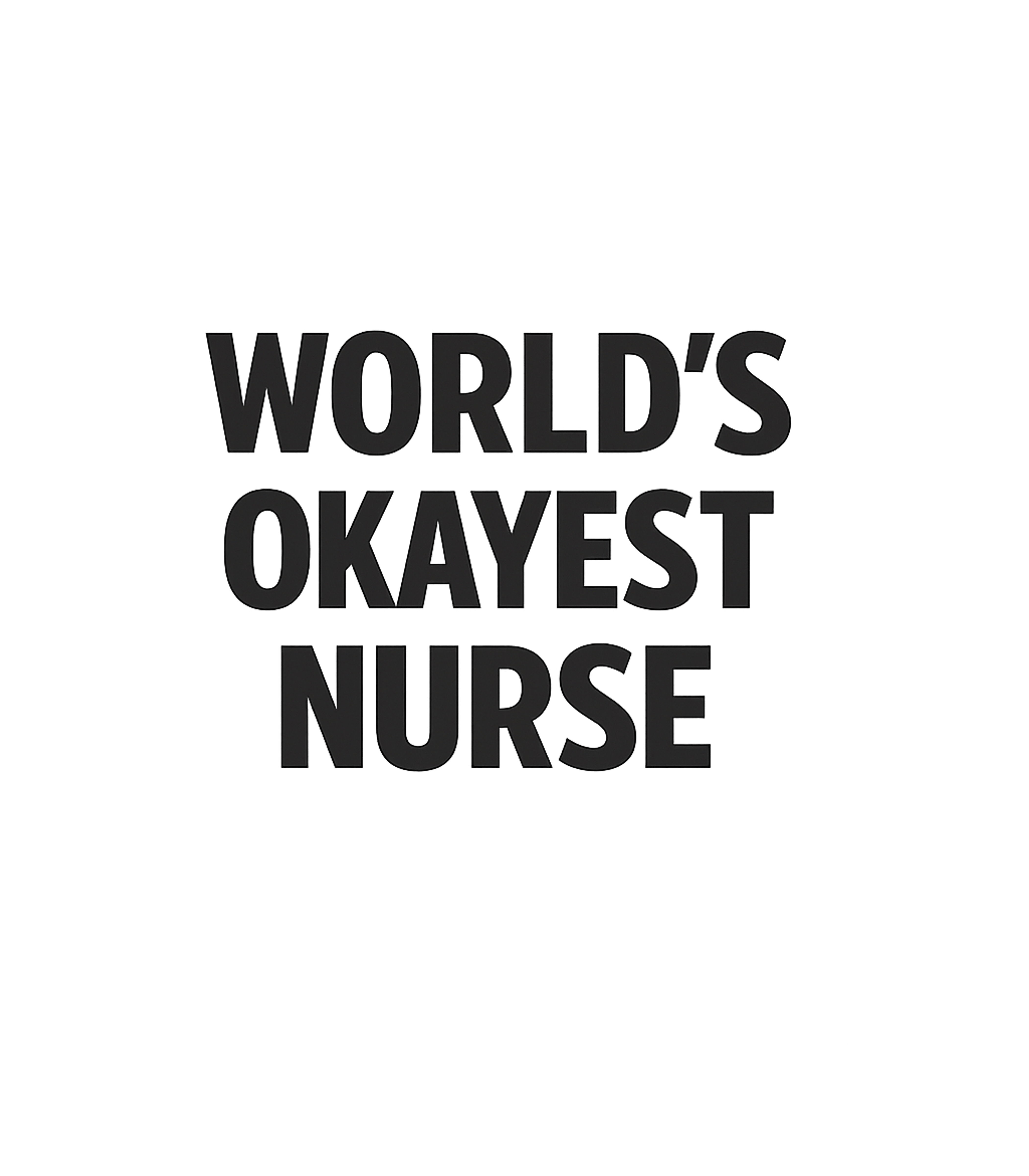 World's Okayest Nurse