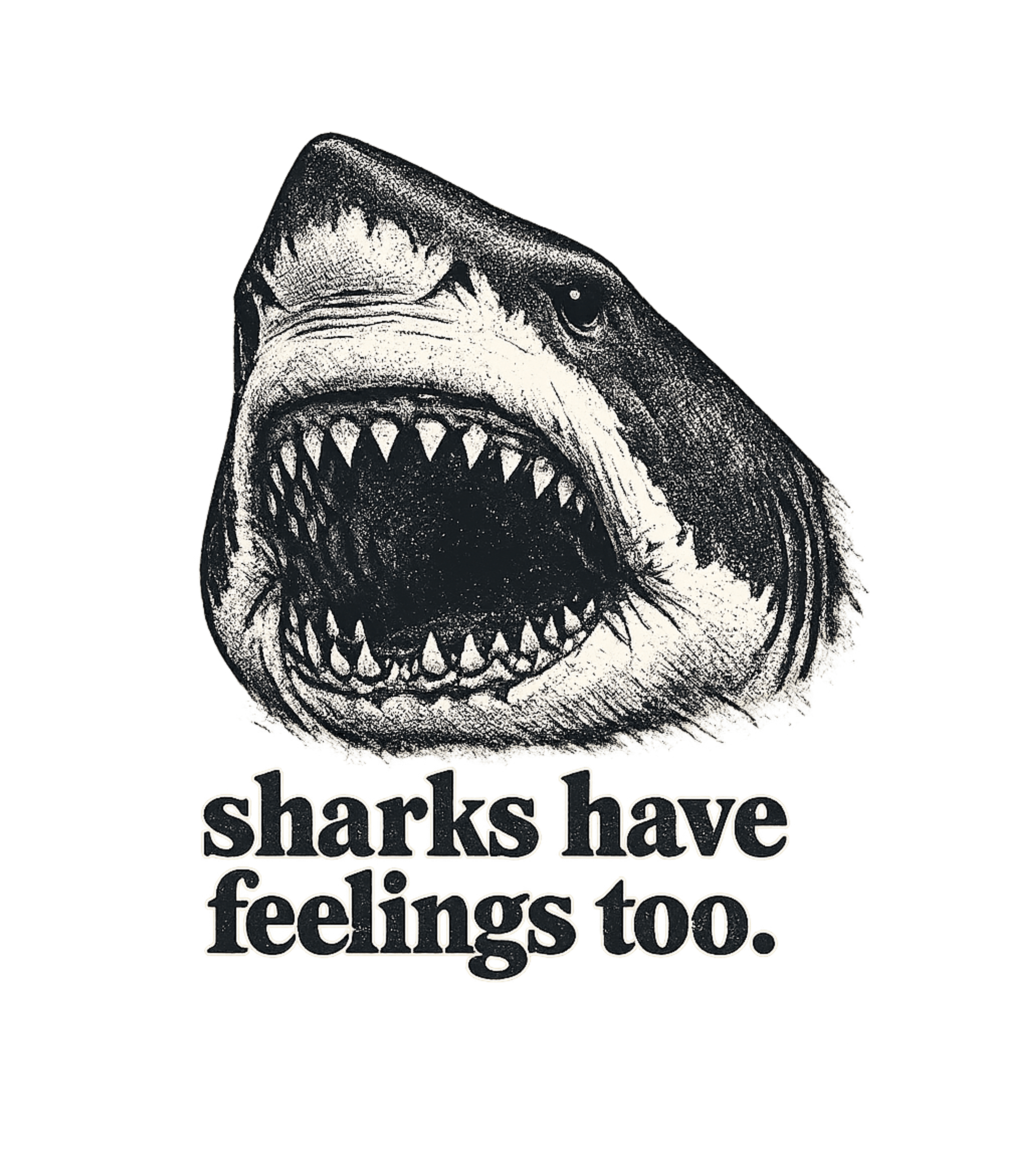 Sharks Have Feelings Too Men's T Shirt