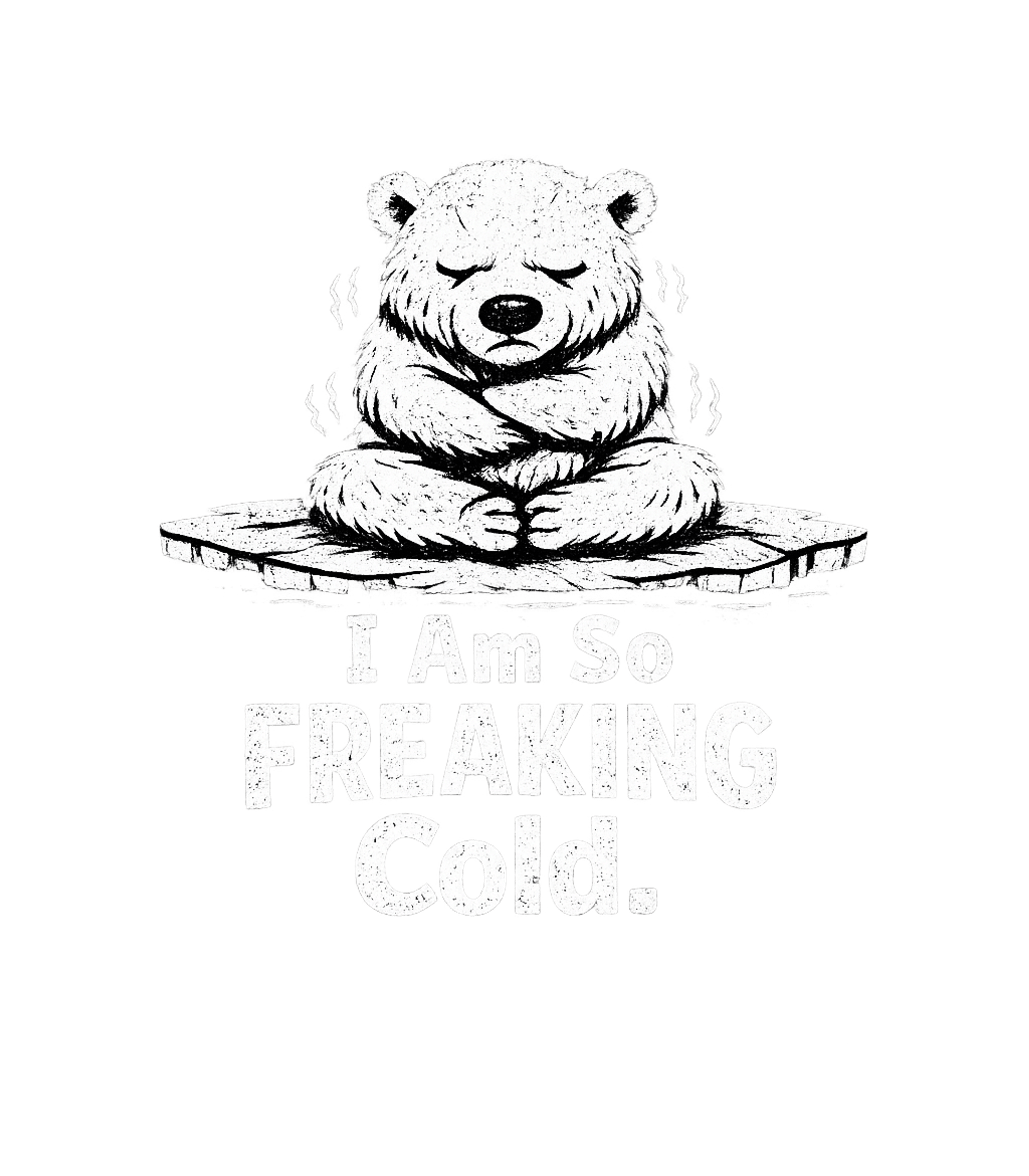 I Am So Freaking Cold Men's T Shirt