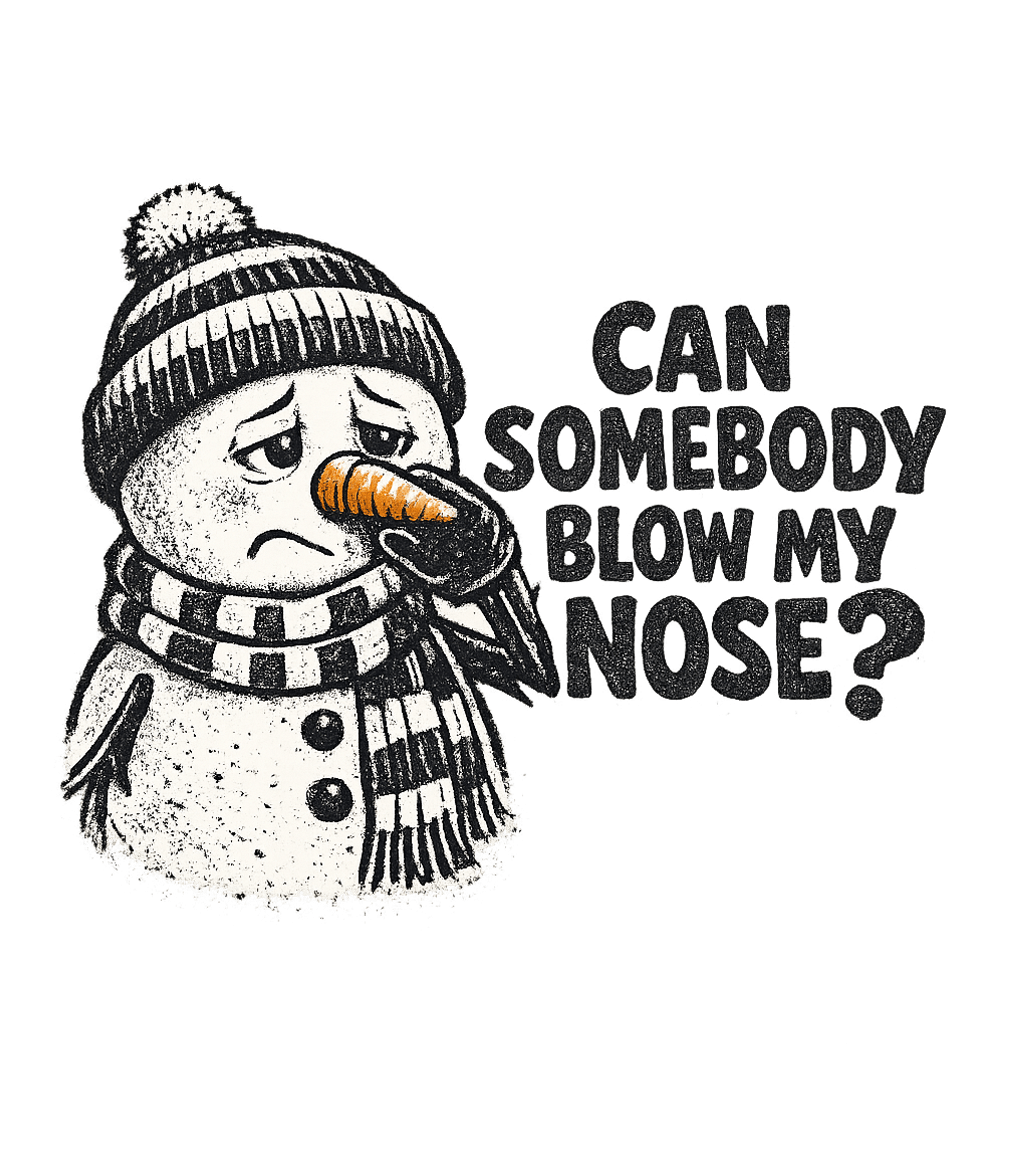 Can Somebody Blow My Nose Men's T Shirt
