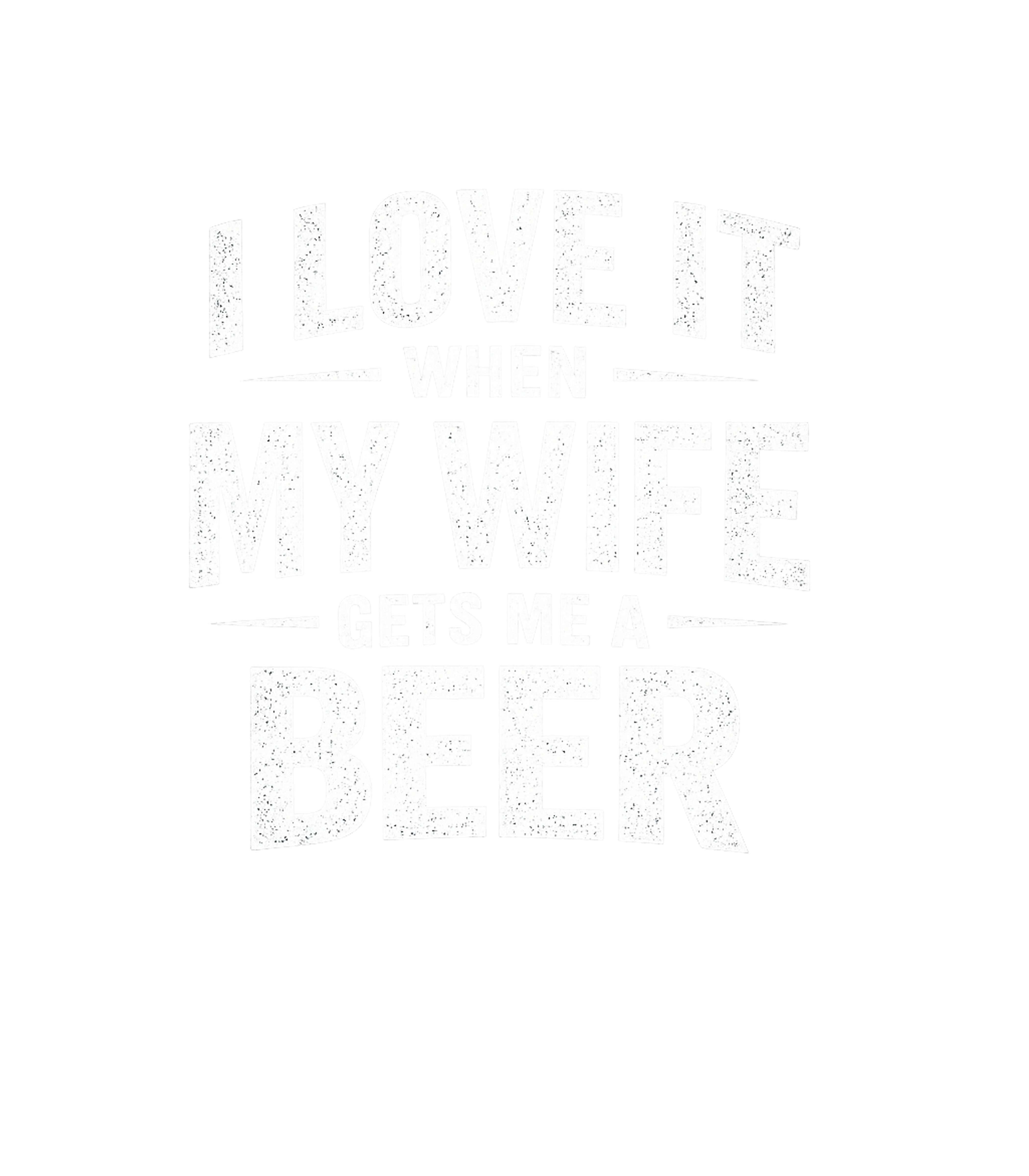 Wife Gets Me Beer