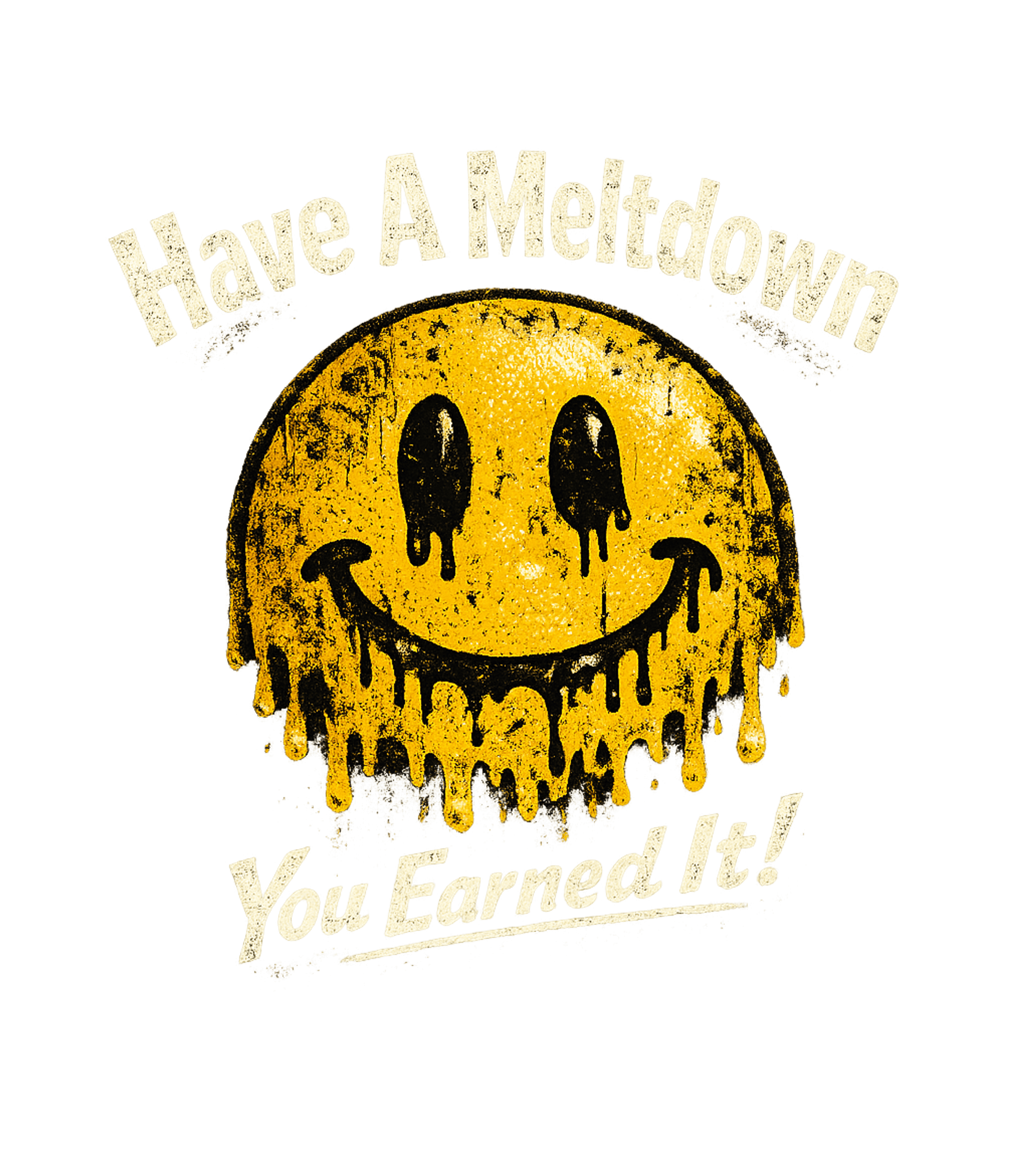 Have A Meltdown