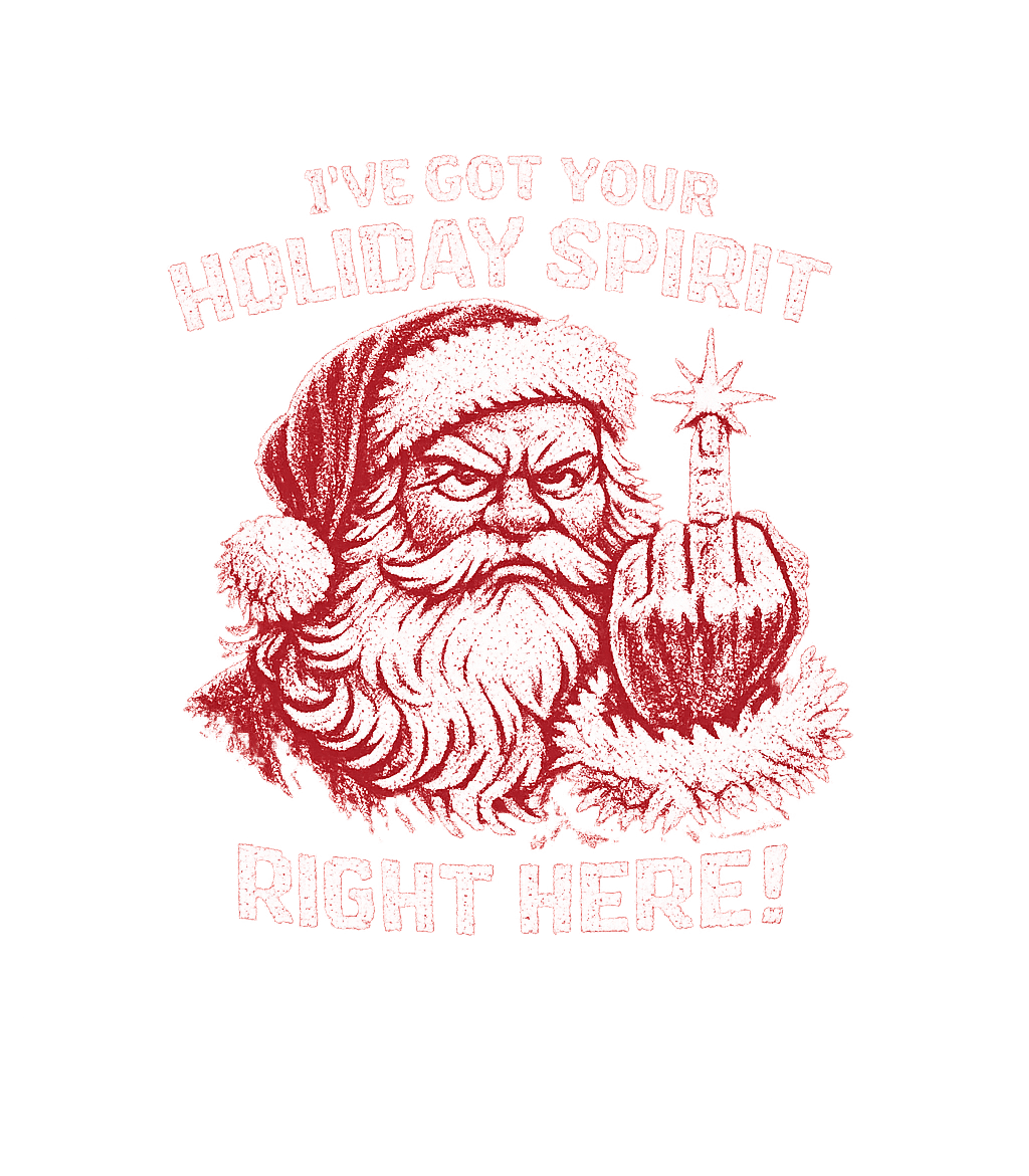Ive Got Your Holiday Spirit Right Here Men's T Shirt