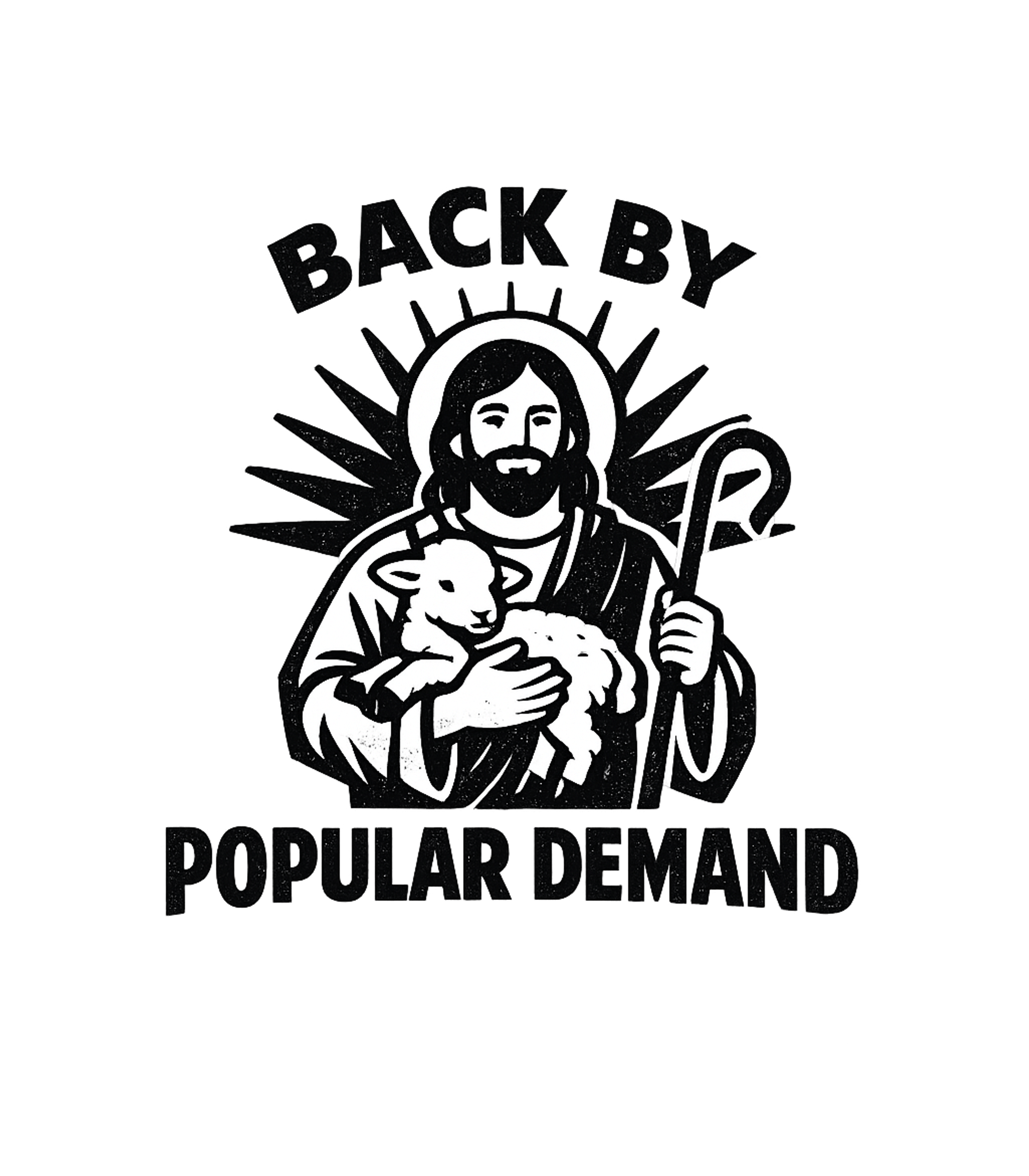 Back By Popular Demand Men's T Shirt