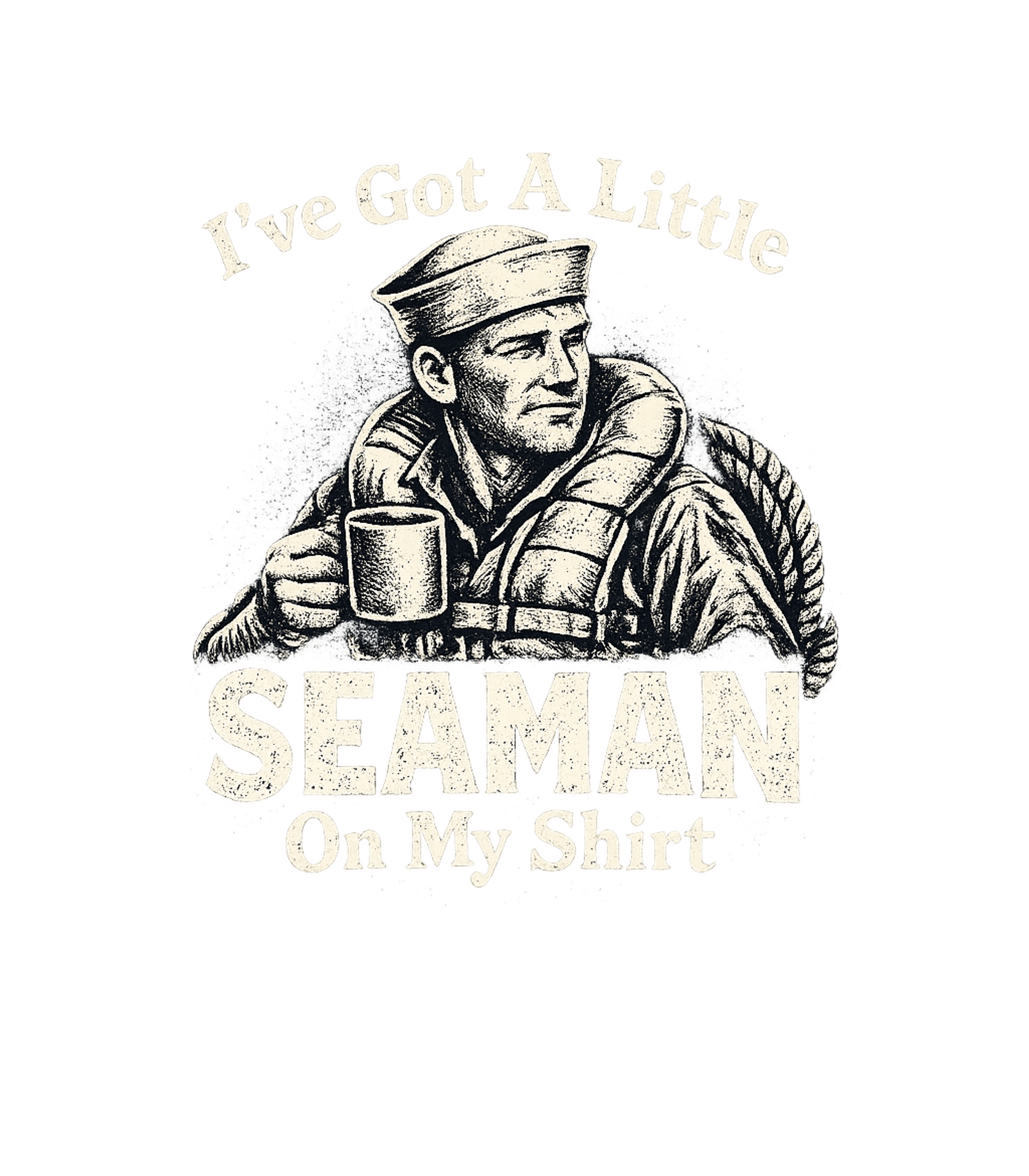 Ive Got A Little Seaman On My Shirt Men's T Shirt