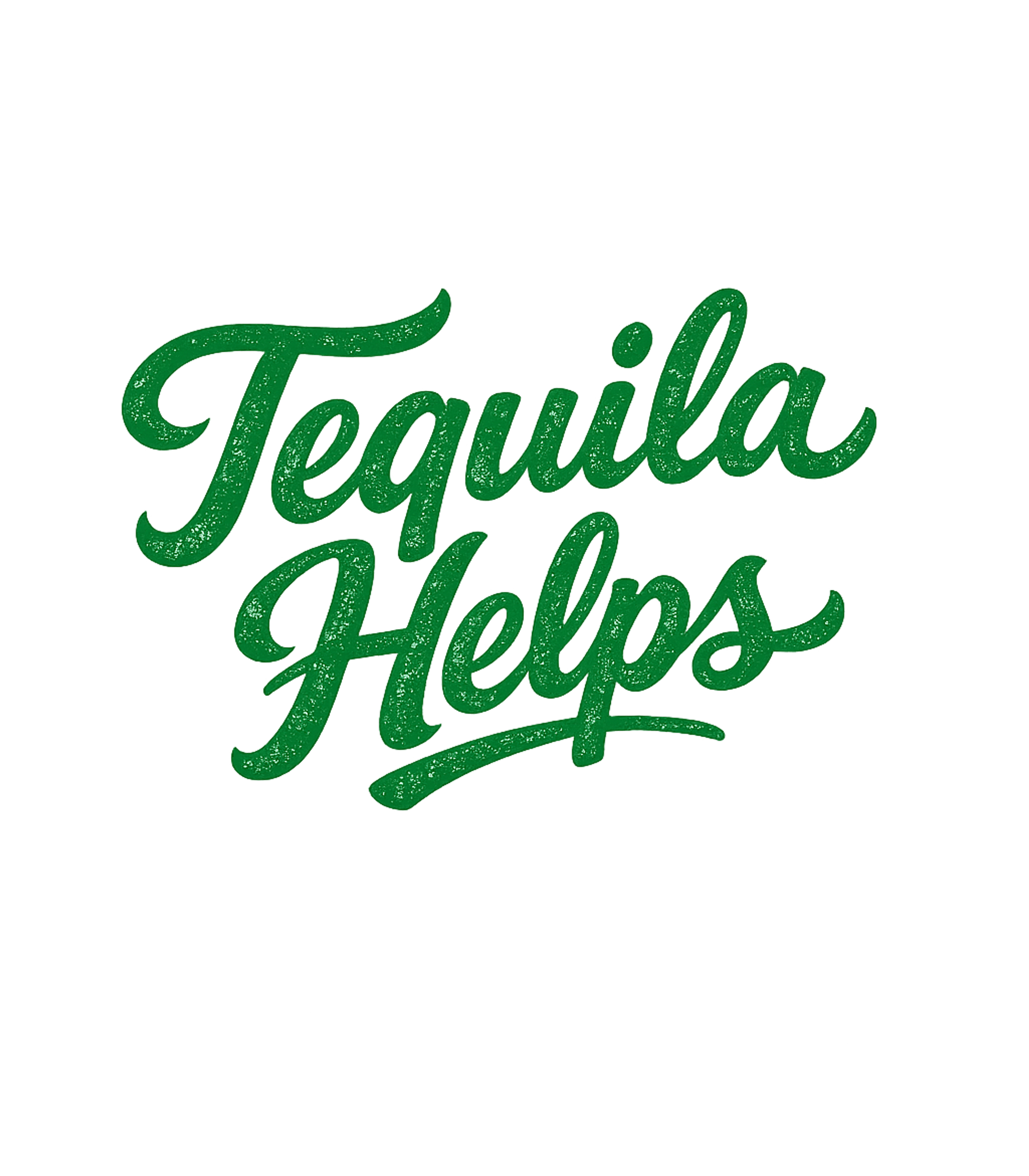 Tequila Helps Men's T Shirt