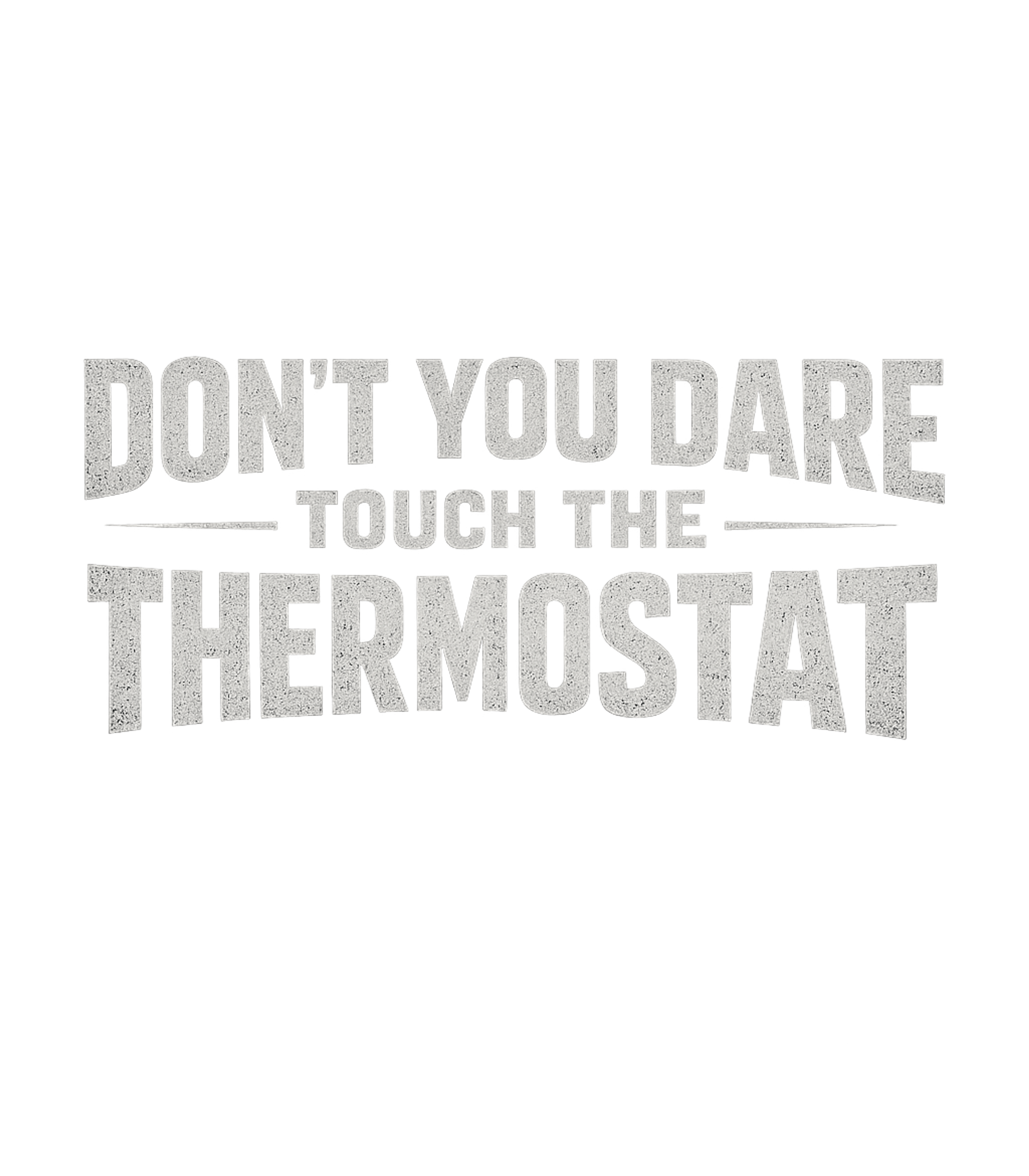 Don't Touch Thermostat