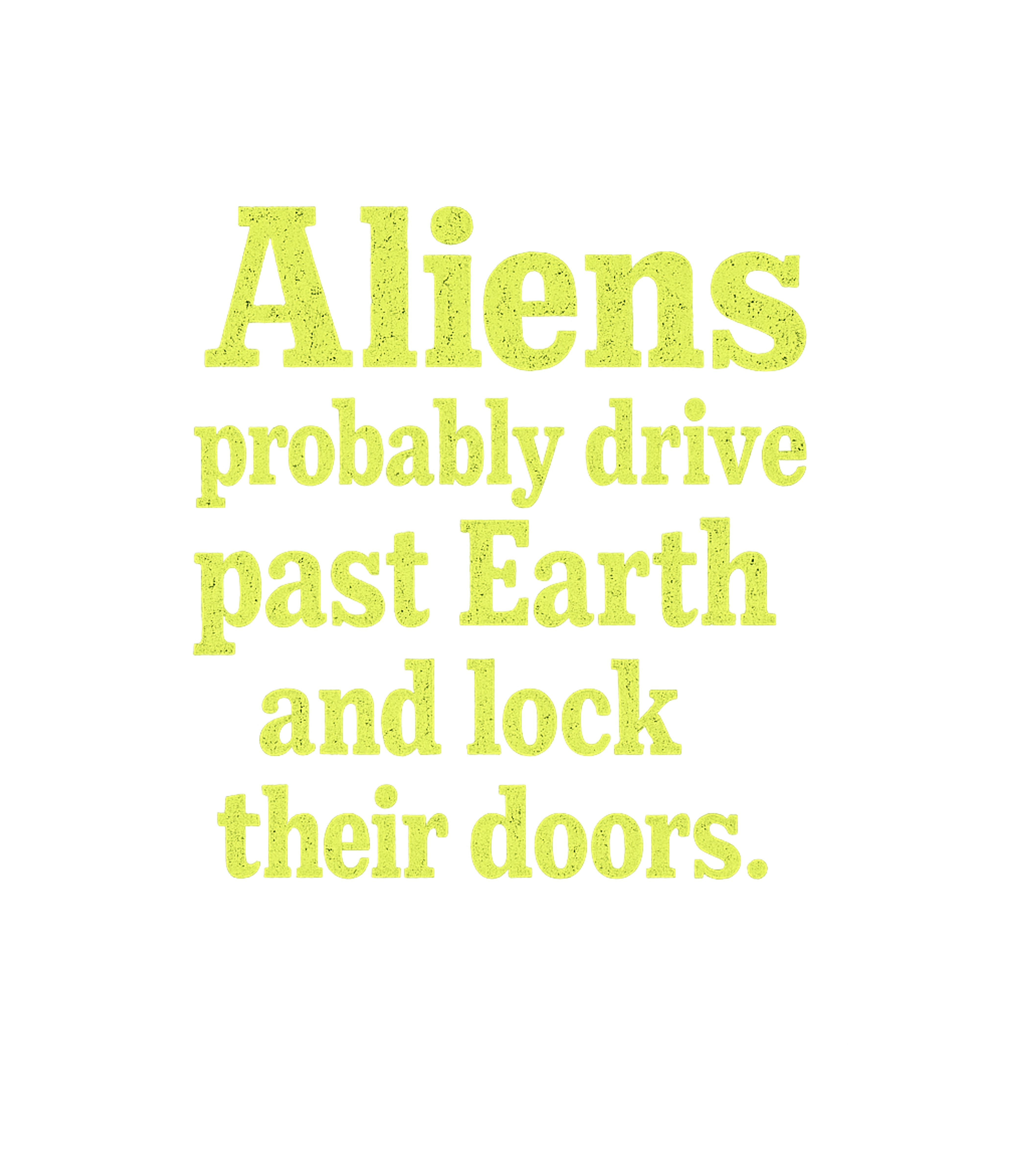 Aliens Lock Their Doors