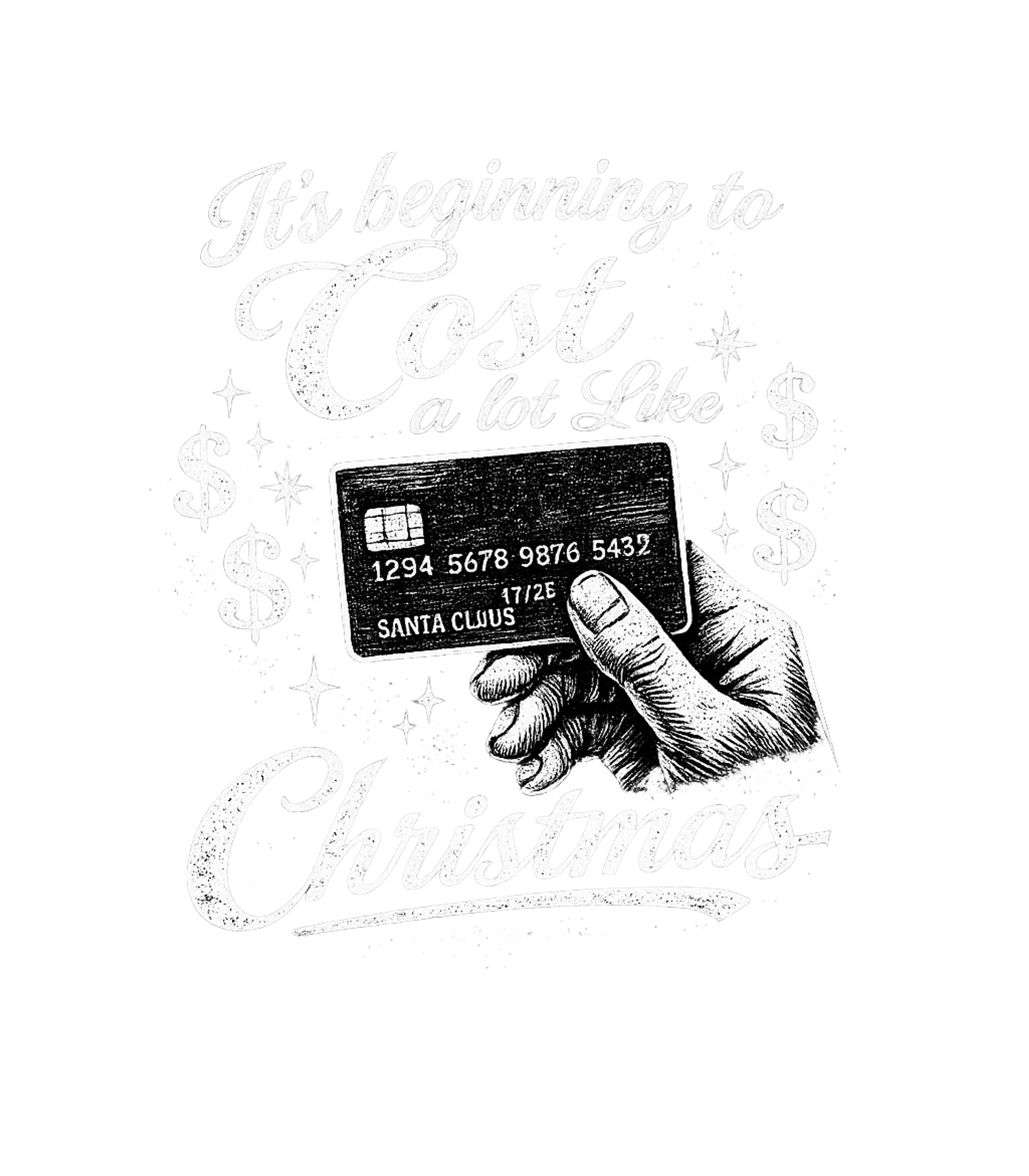 It's Beginning To Cost A Lot Like Christmas Men's T Shirt