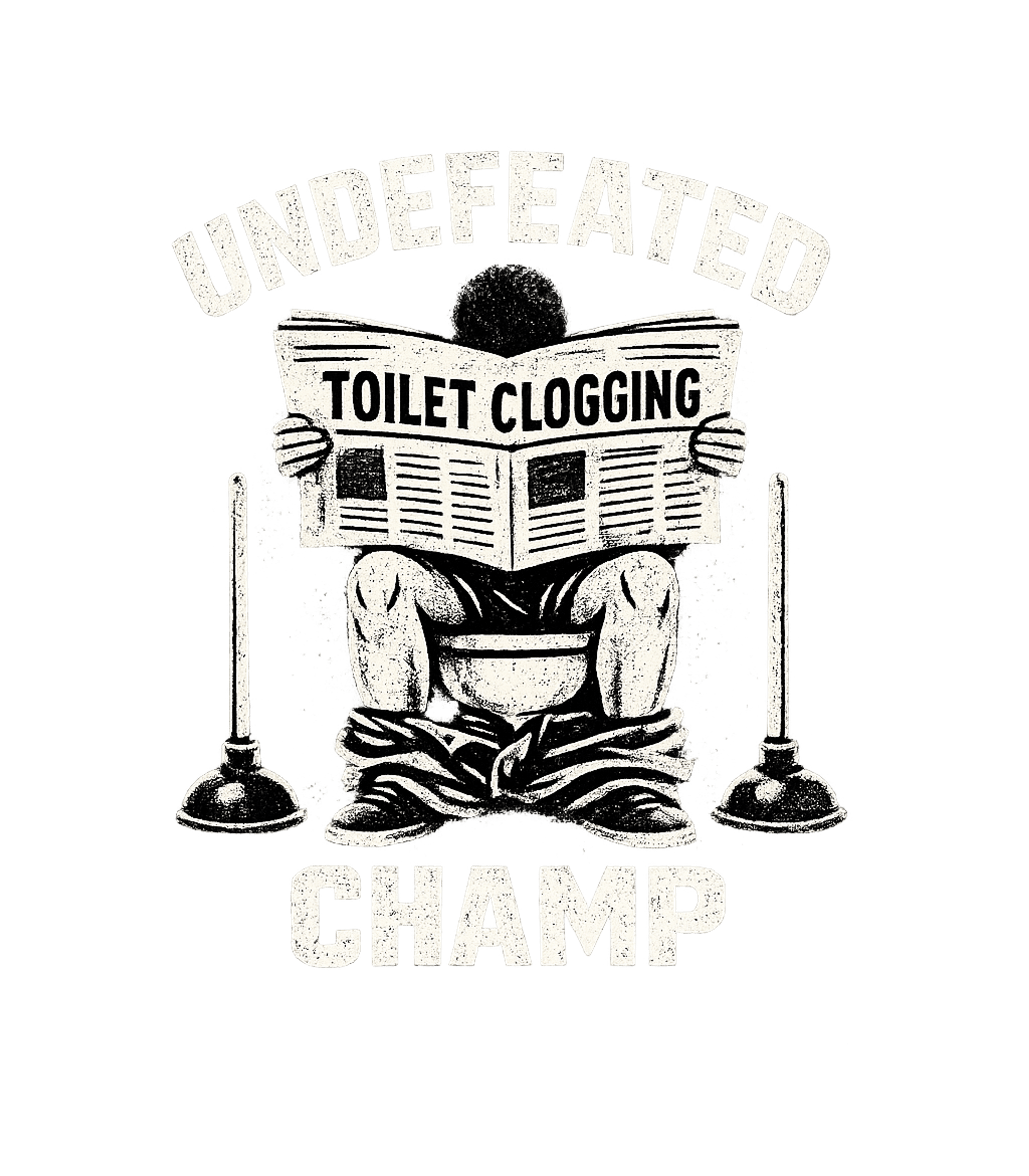 Undefeated Toilet Clogging Champ Men's T Shirt