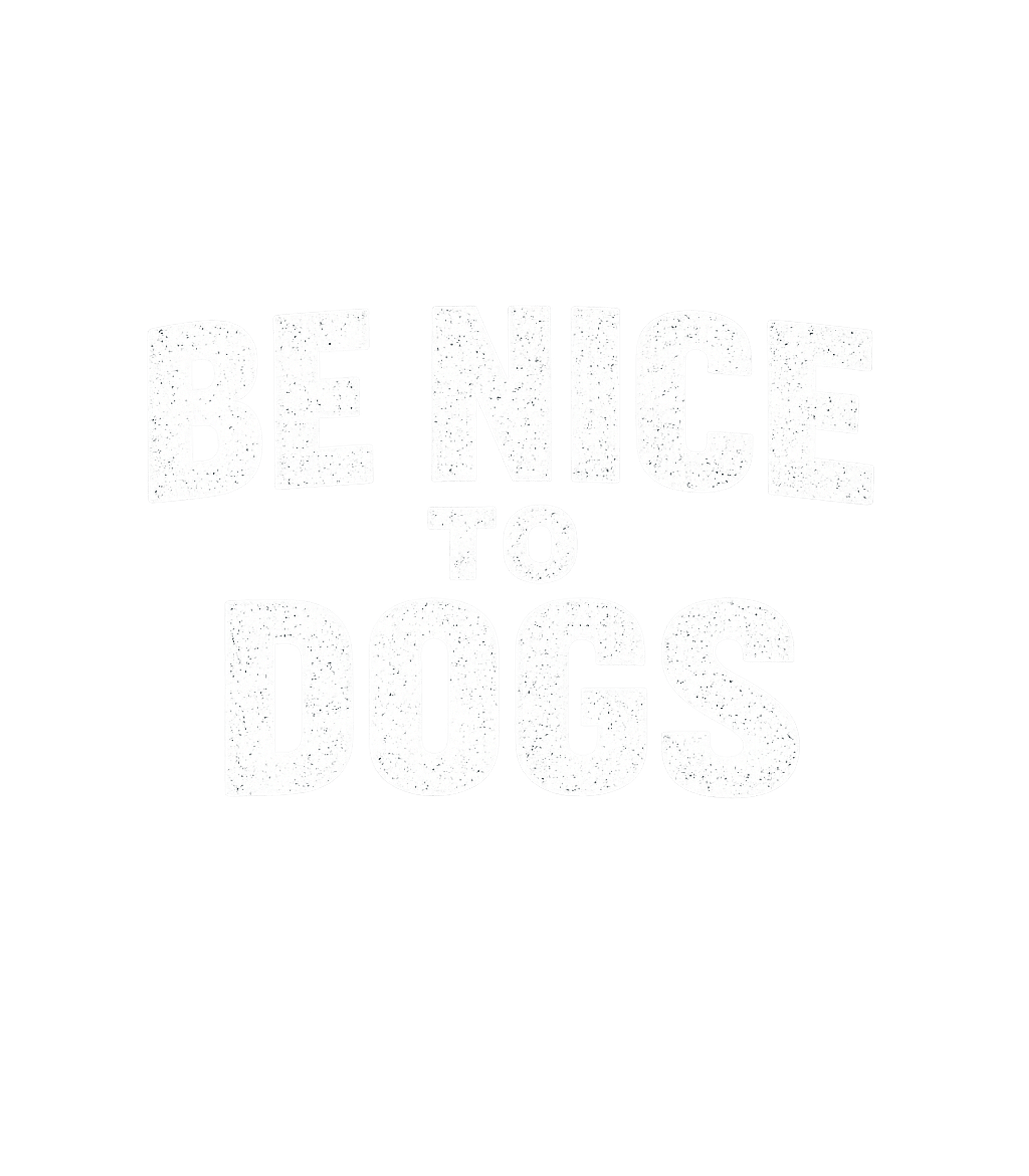 Be Nice to Dogs Men's T Shirt