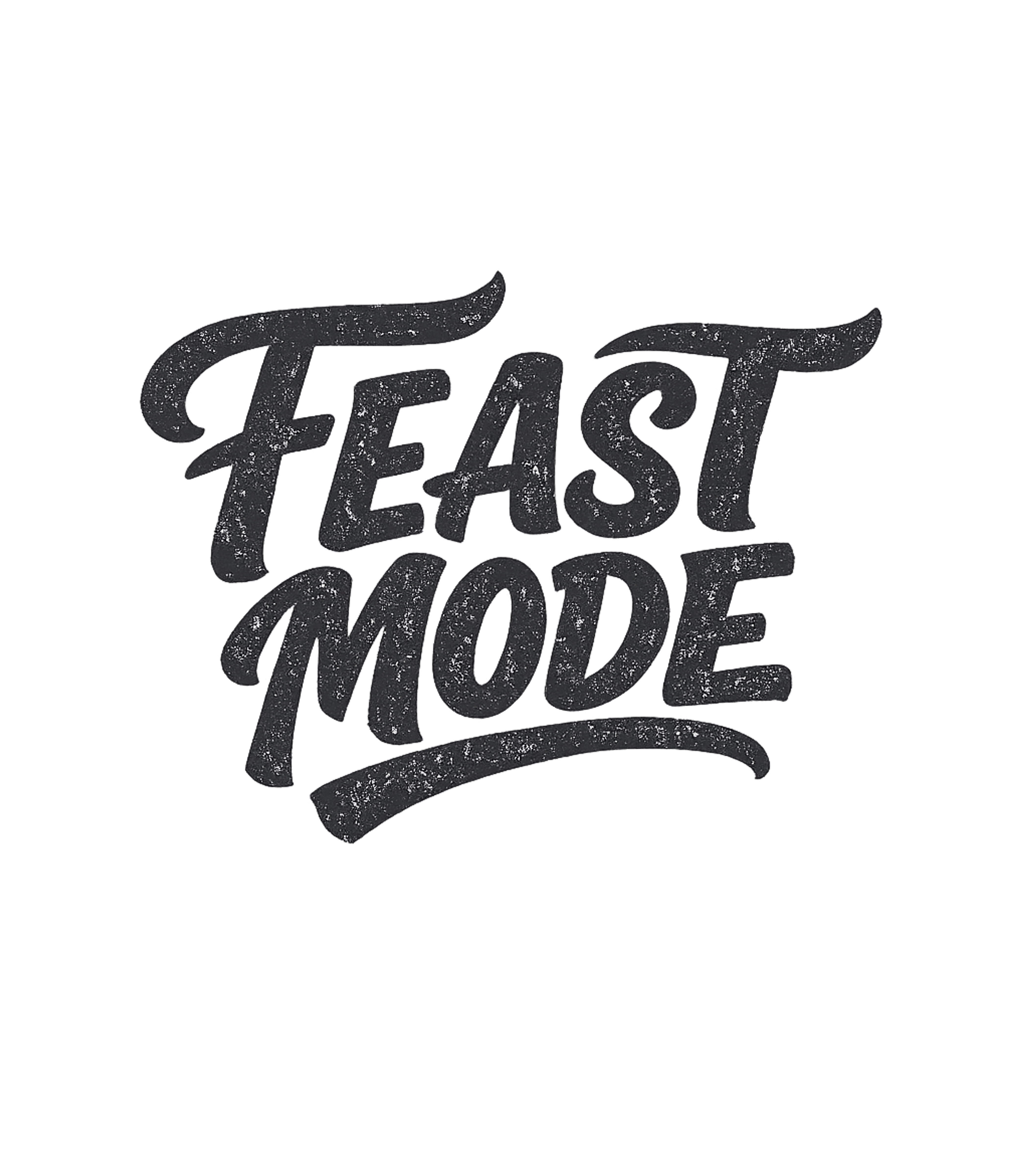 Feast Mode Men's T Shirt
