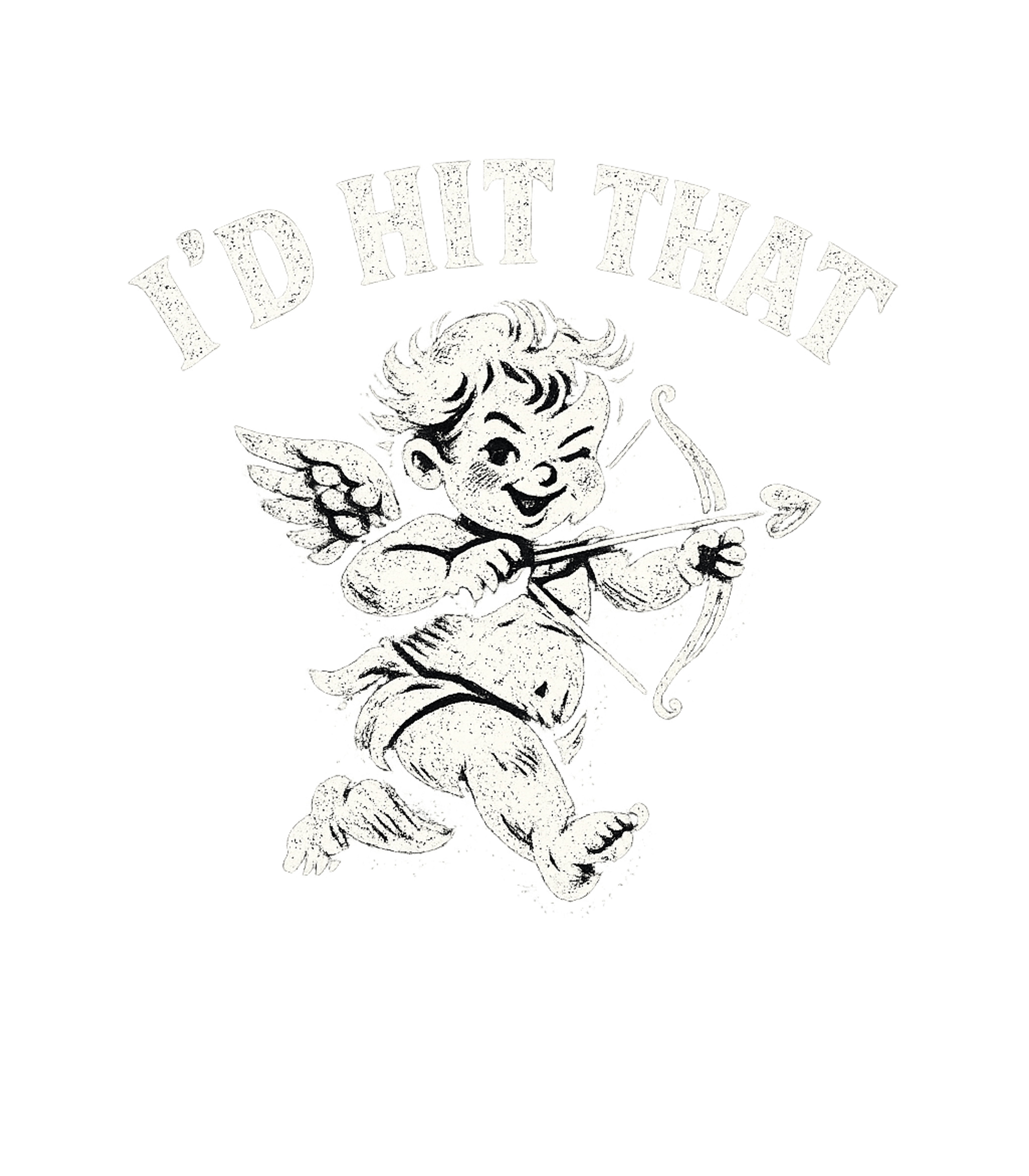 I'd Hit That Cupid