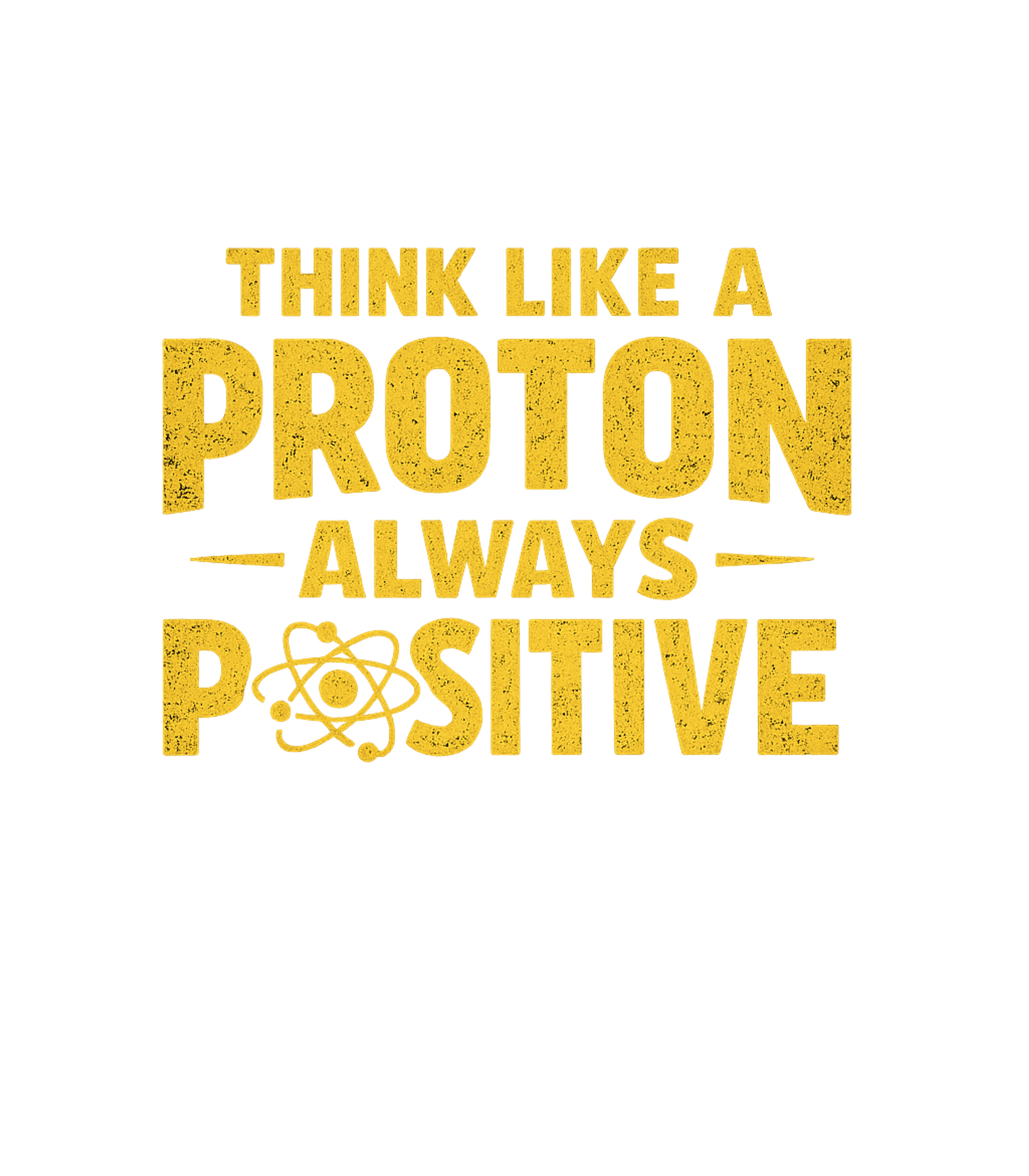 Think Like A Proton Men's T Shirt