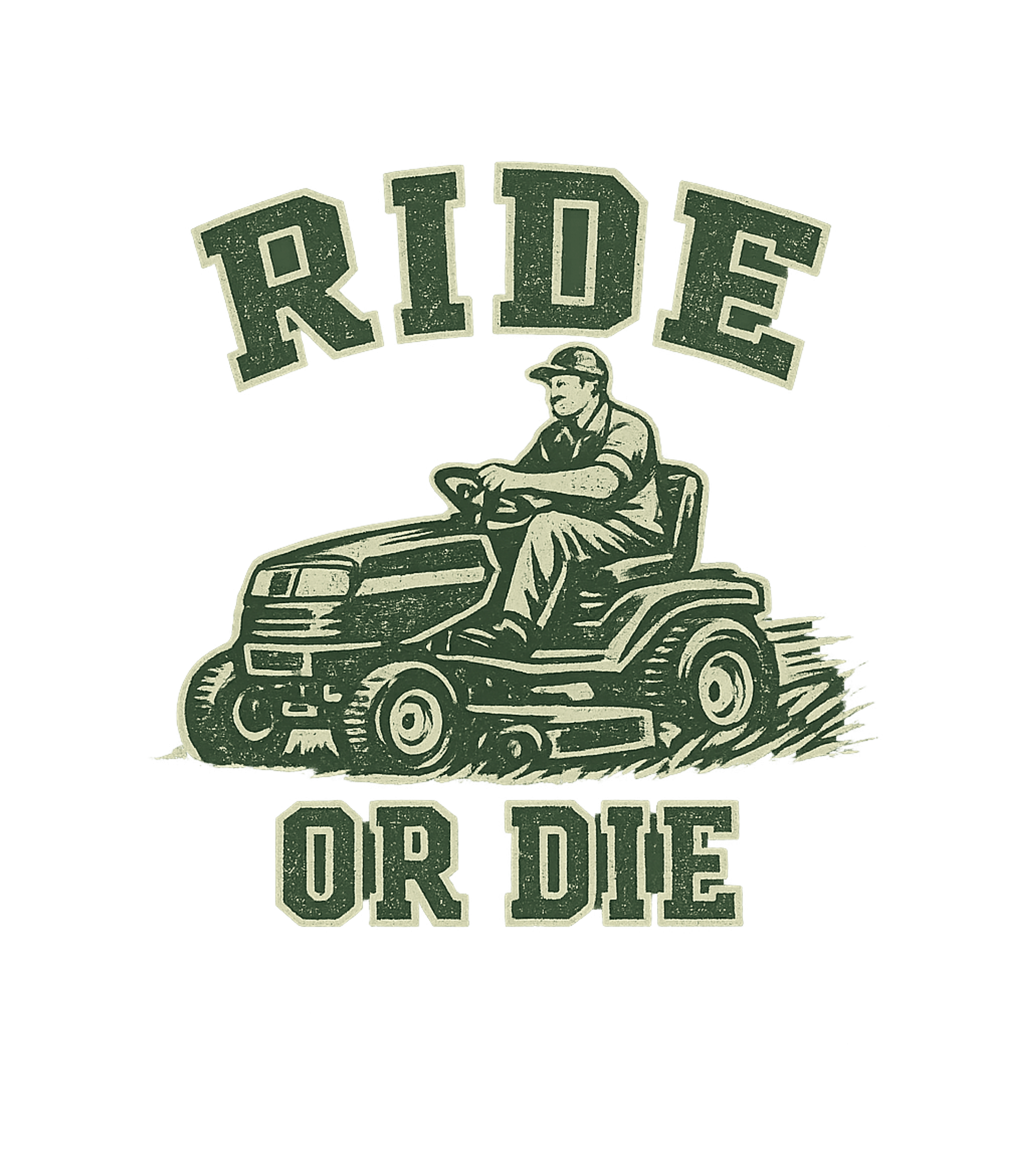 Lawn Mower Ride Or Die