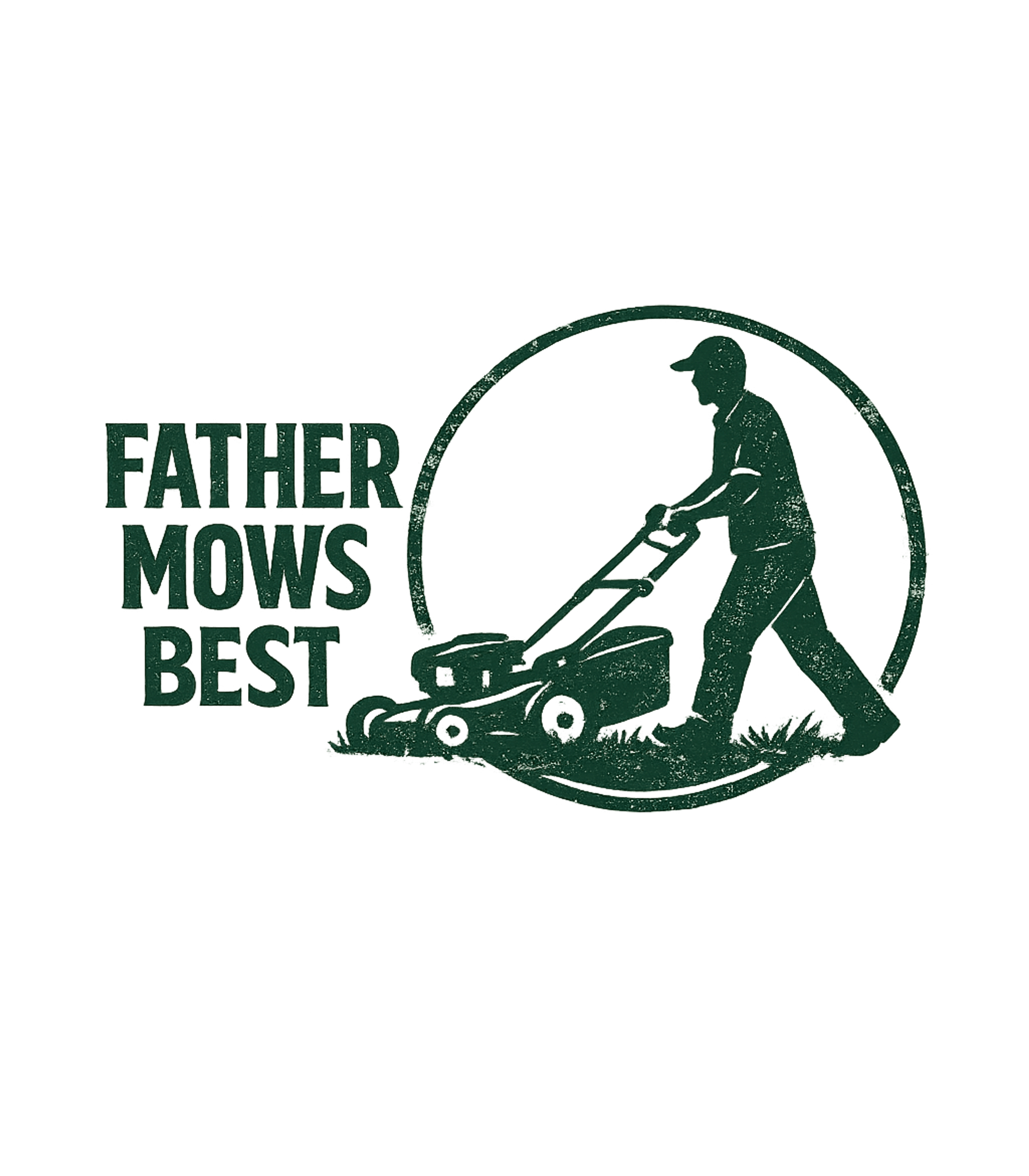 Father Mows Best Men's T Shirt