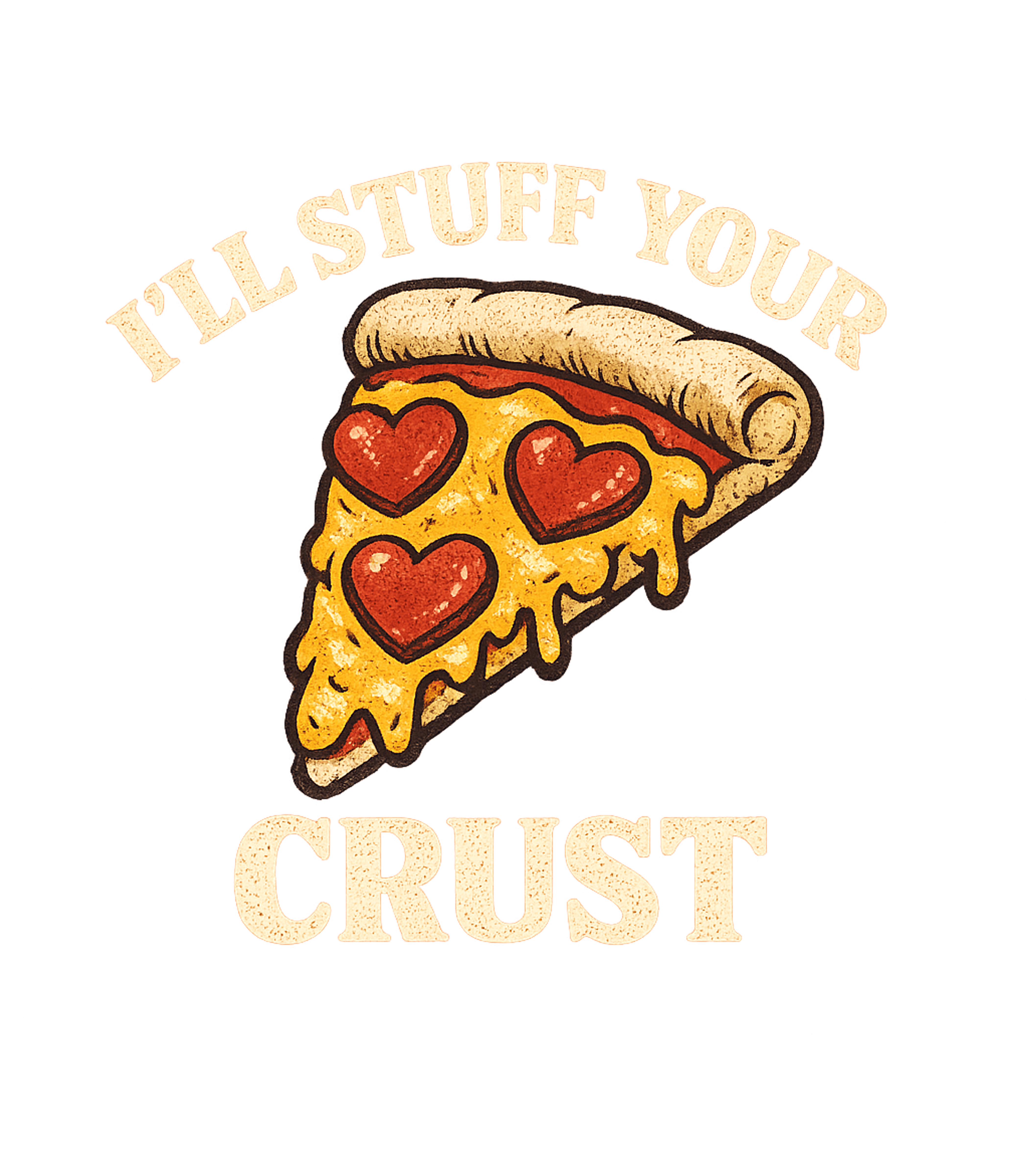 Ill Stuff Your Crust Men's T Shirt