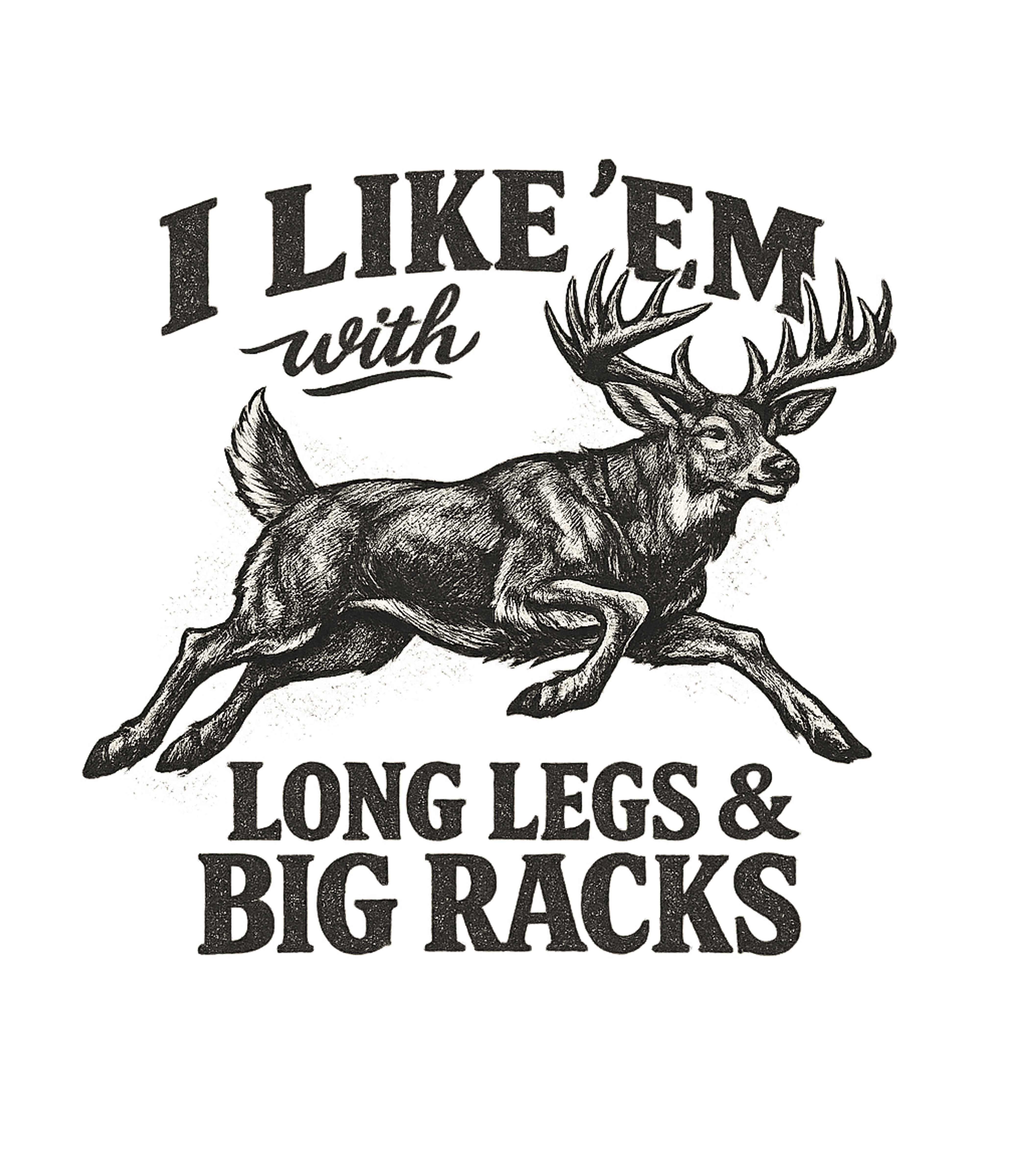 I Like Em With Long Legs And Big Racks Men's T Shirt
