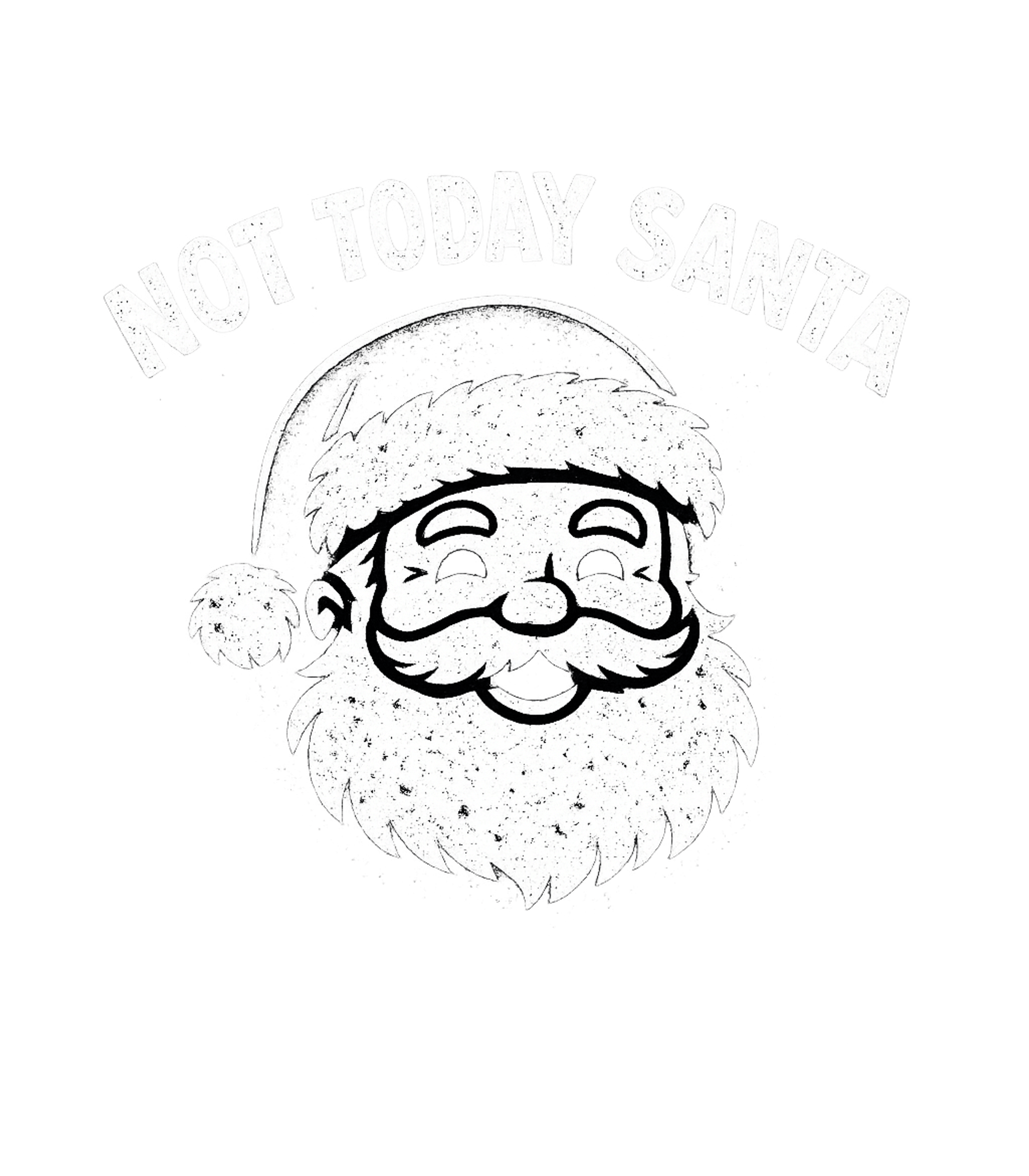 Not Today Santa