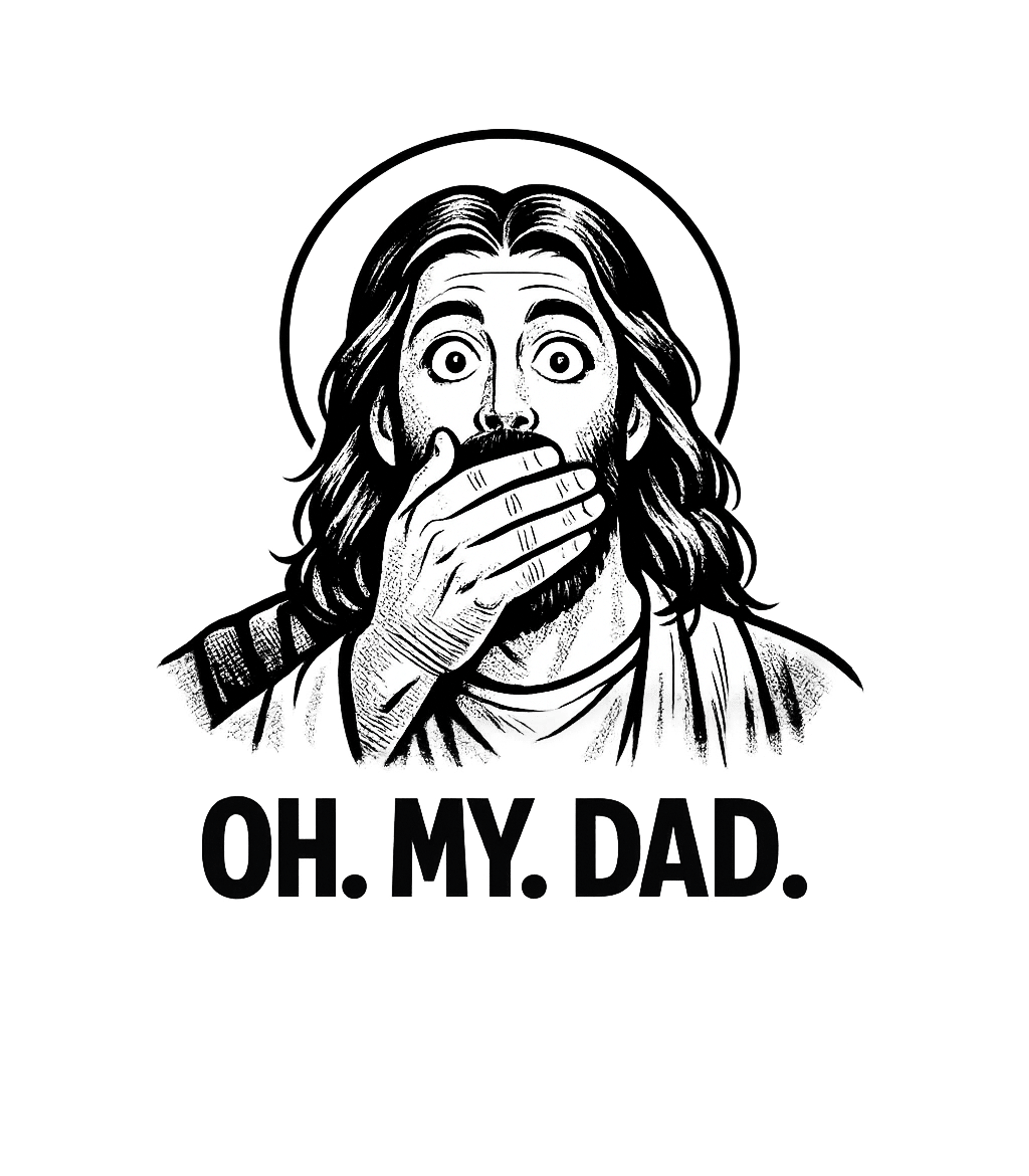 Oh My Dad Jesus