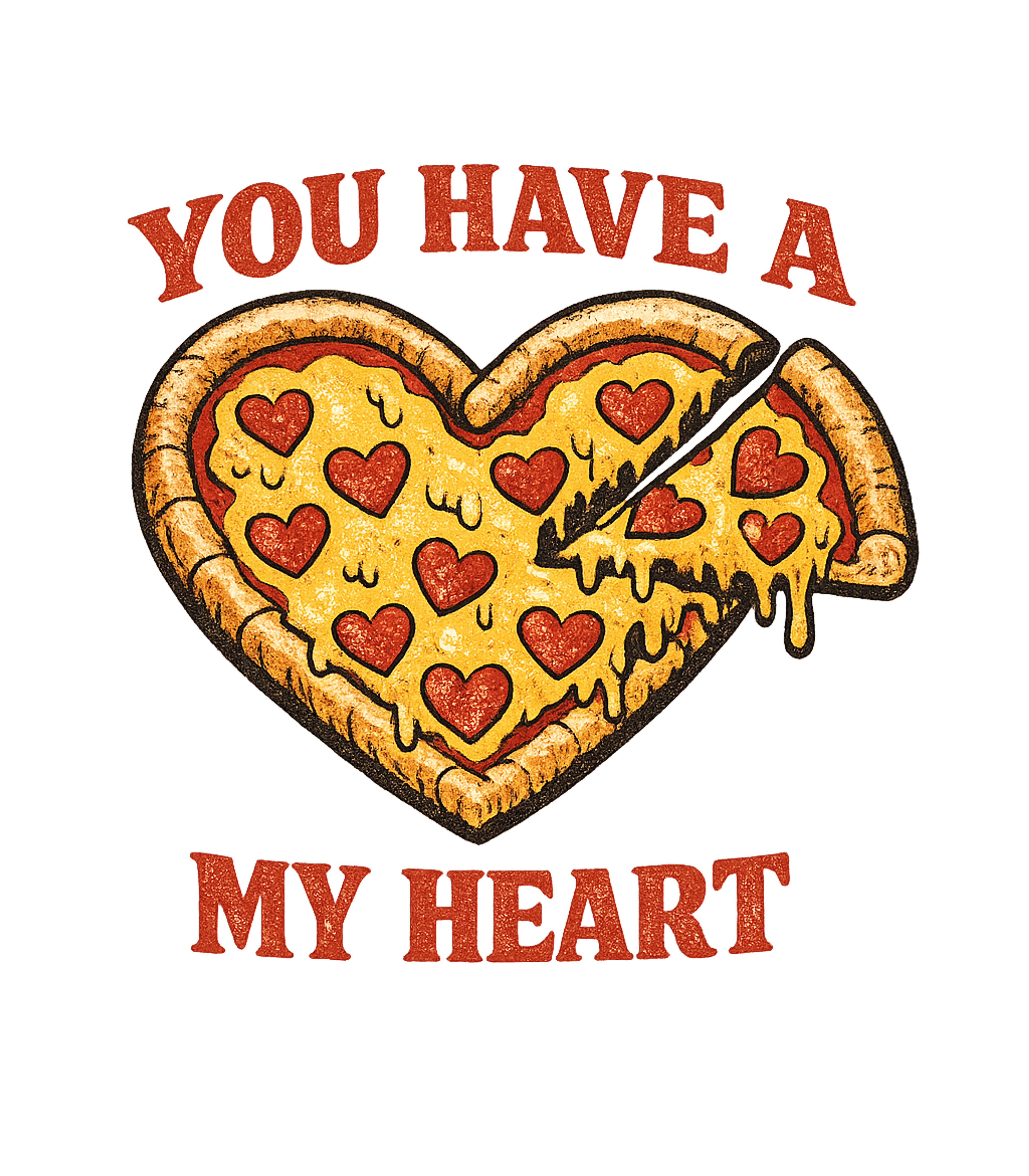 You Have A Pizza My Heart Men's T Shirt