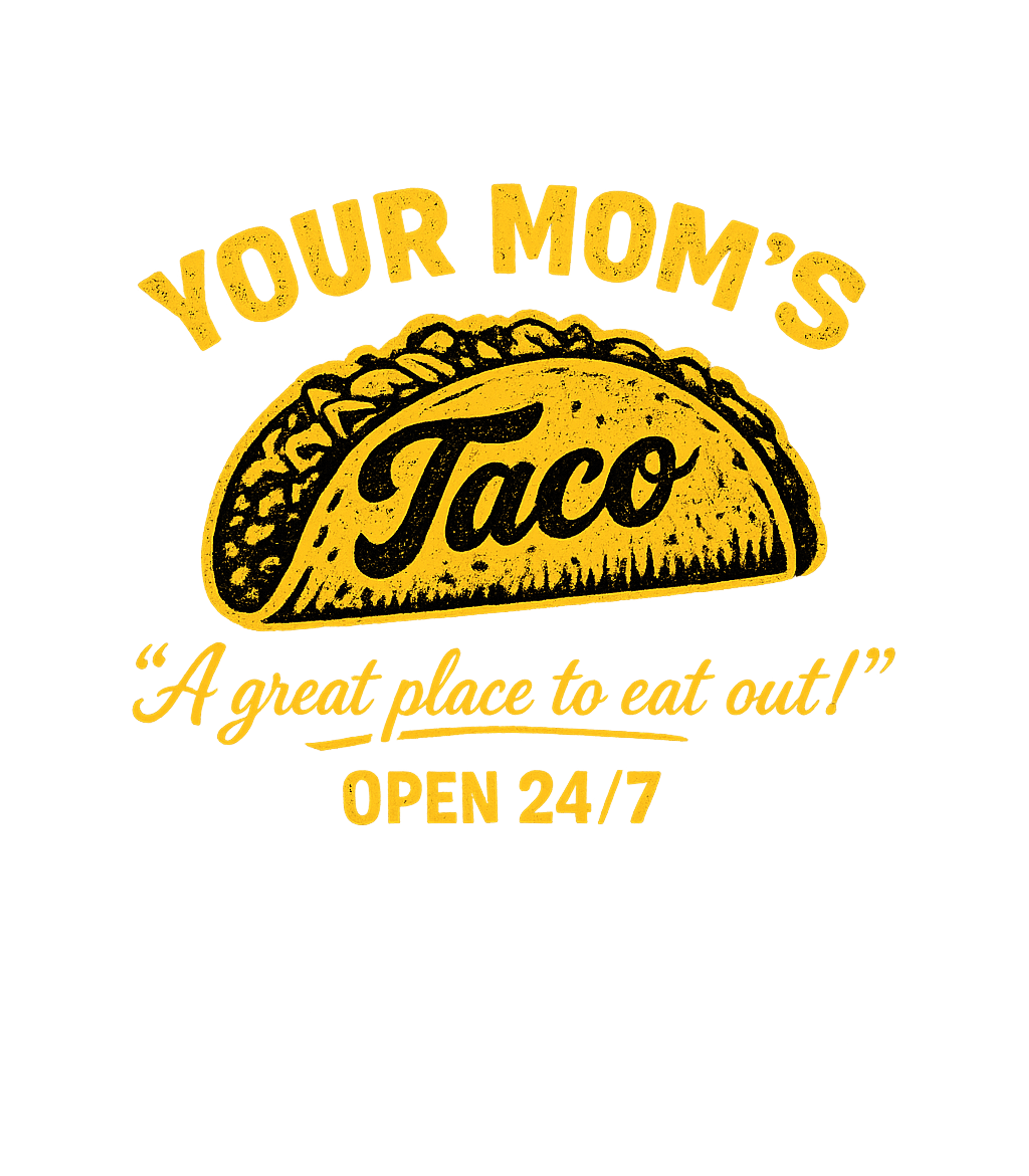 Your Mom's Taco
