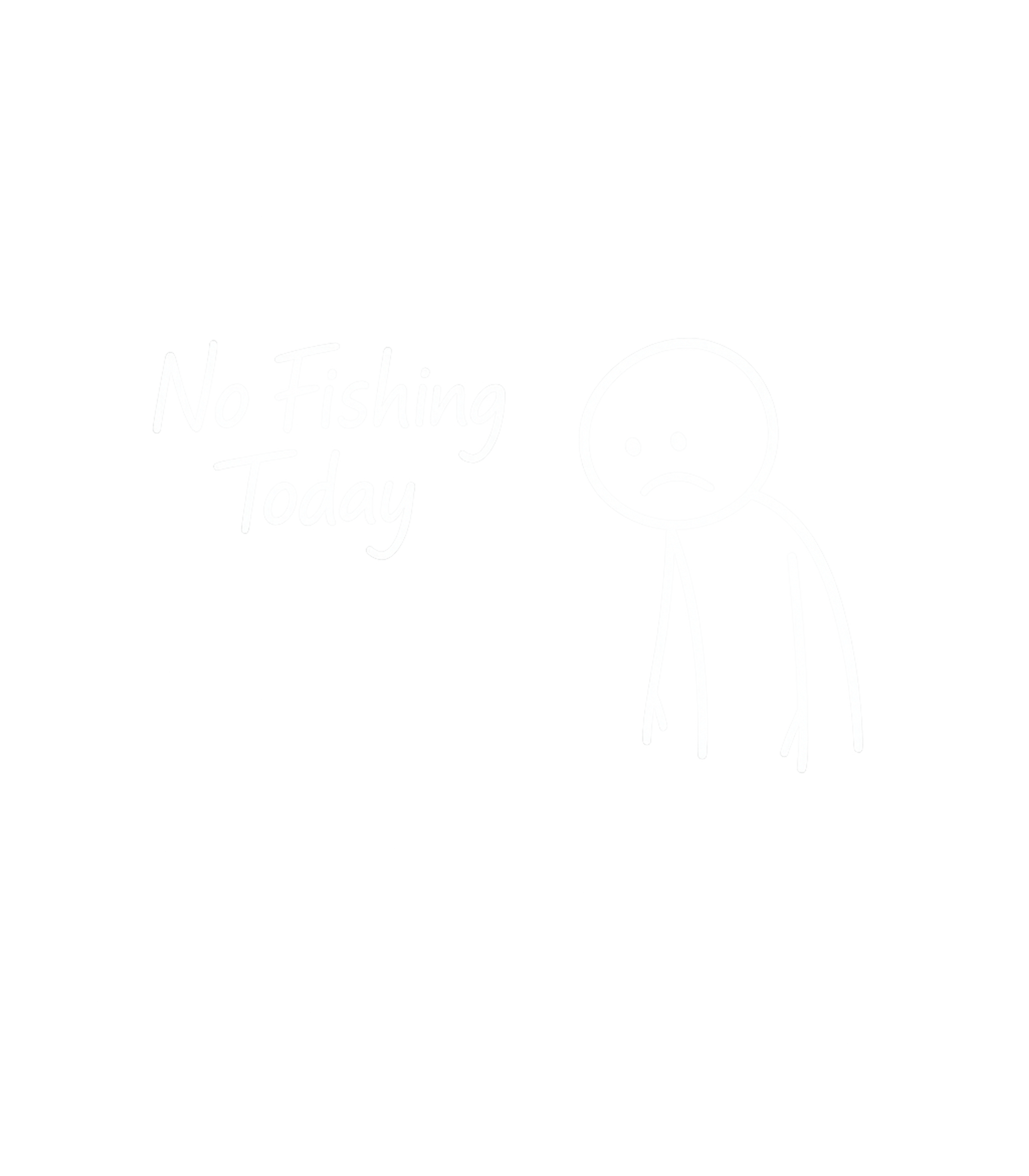 No Fishing Today