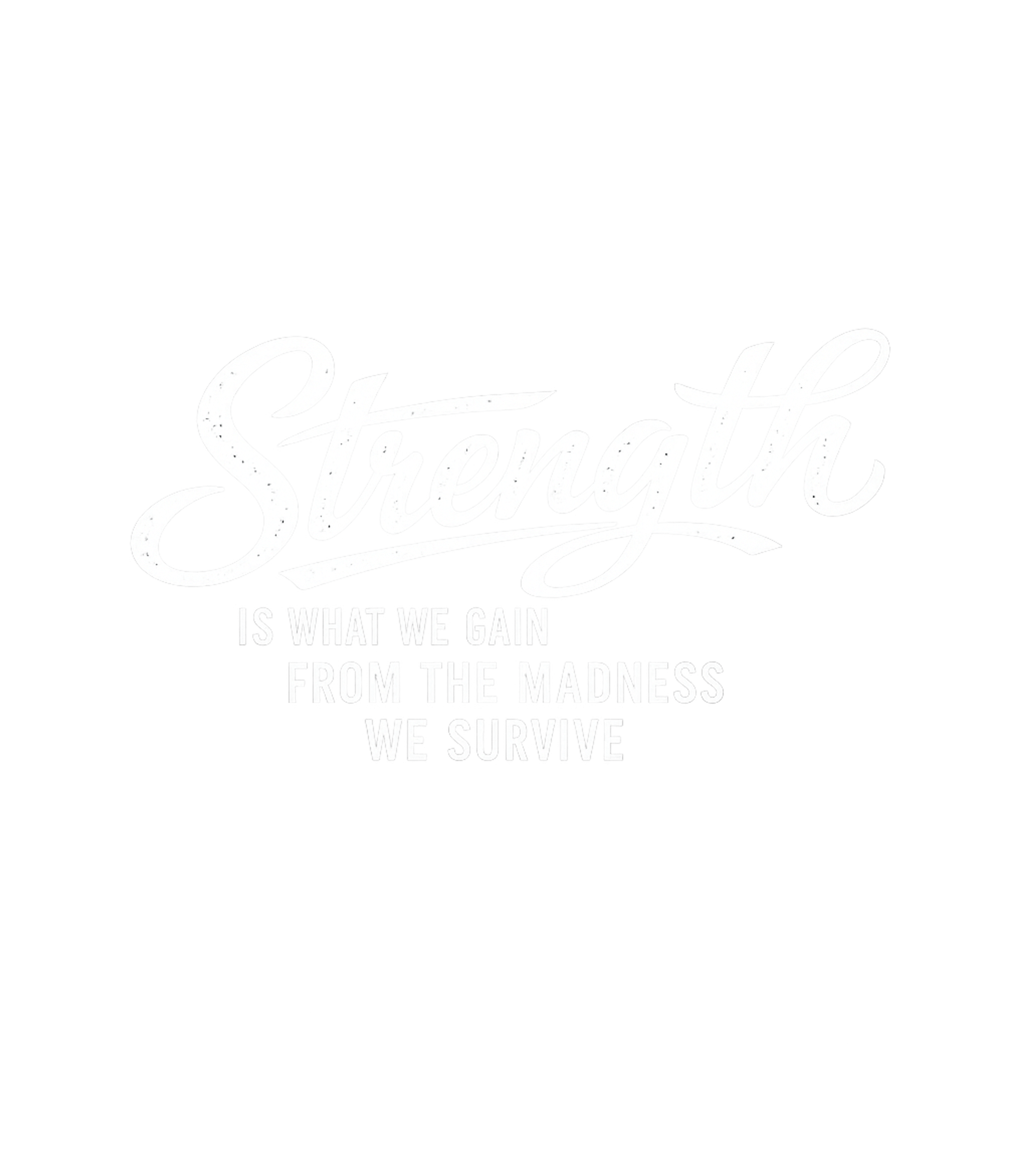 Strength From Madness