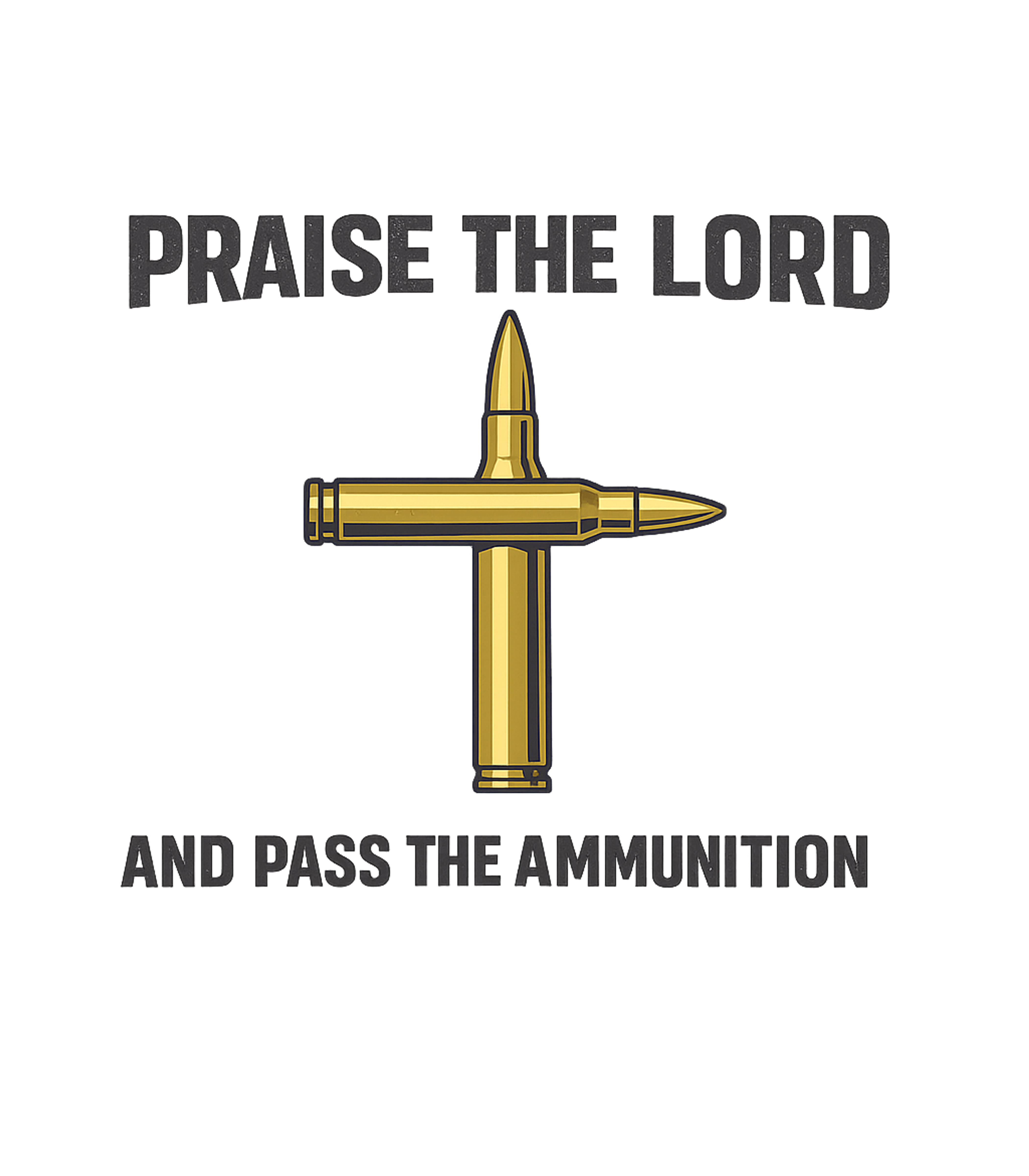 Praise Lord Ammunition