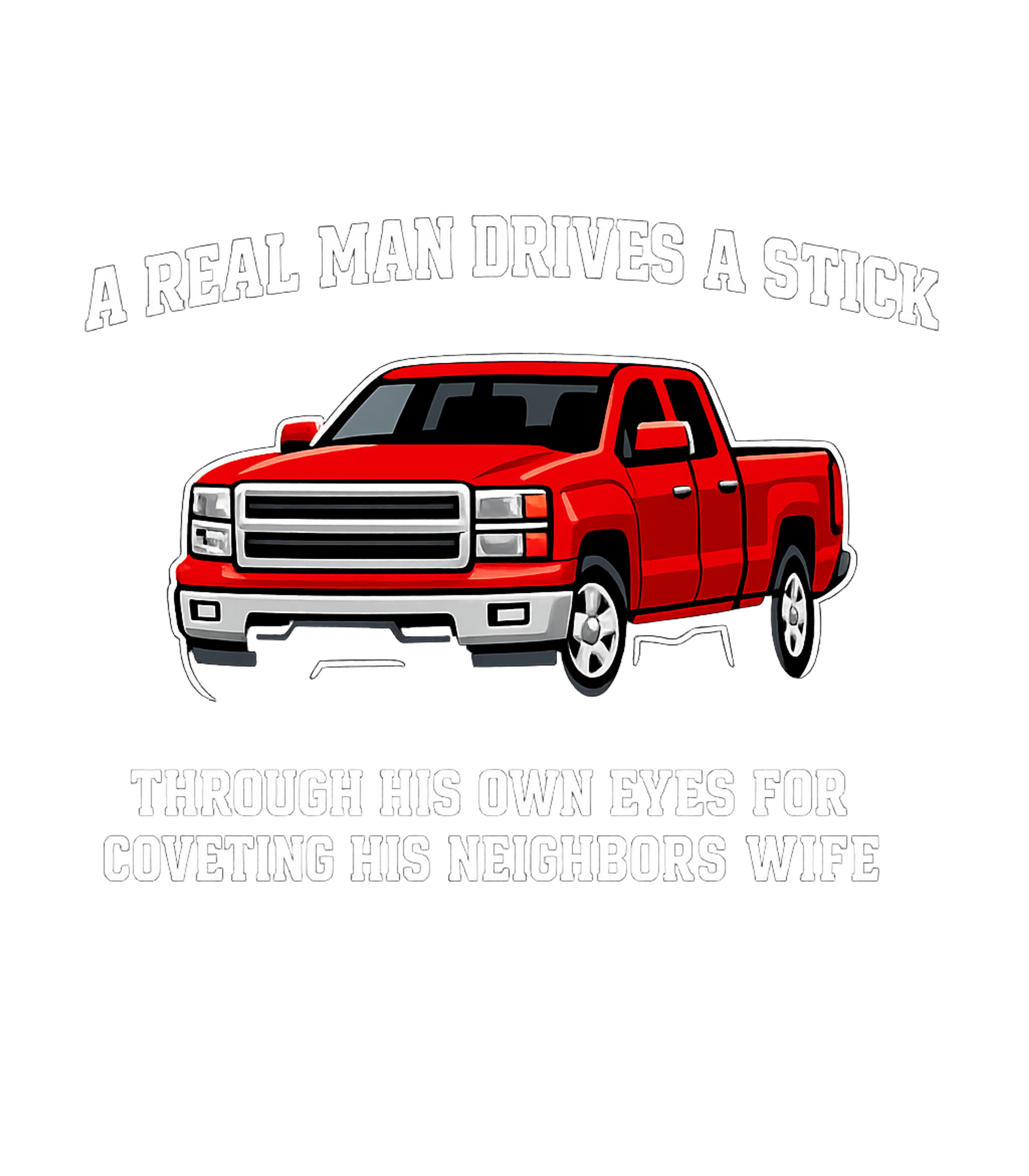 Real Man Moral Trucker