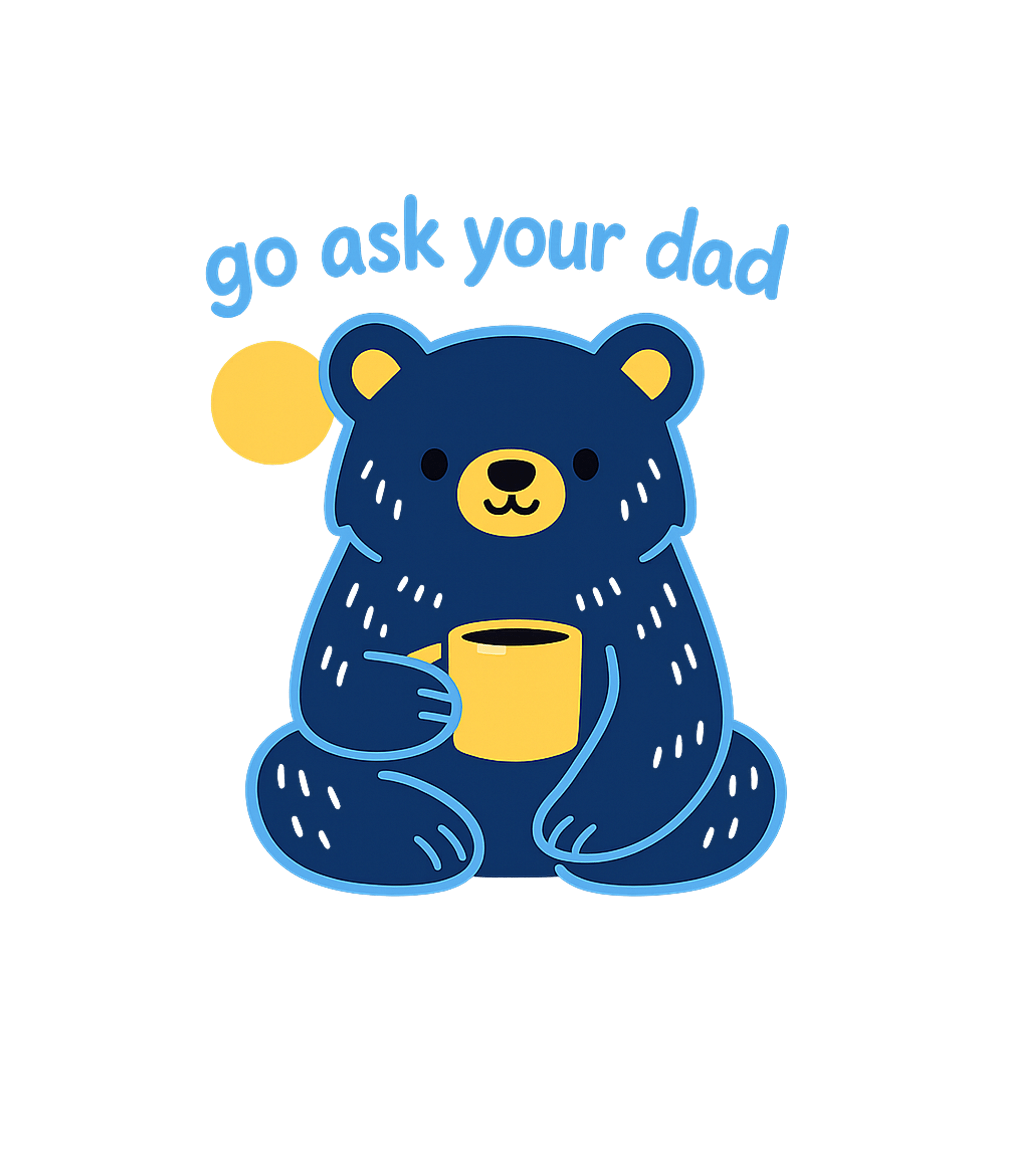 Go Ask Your Dad