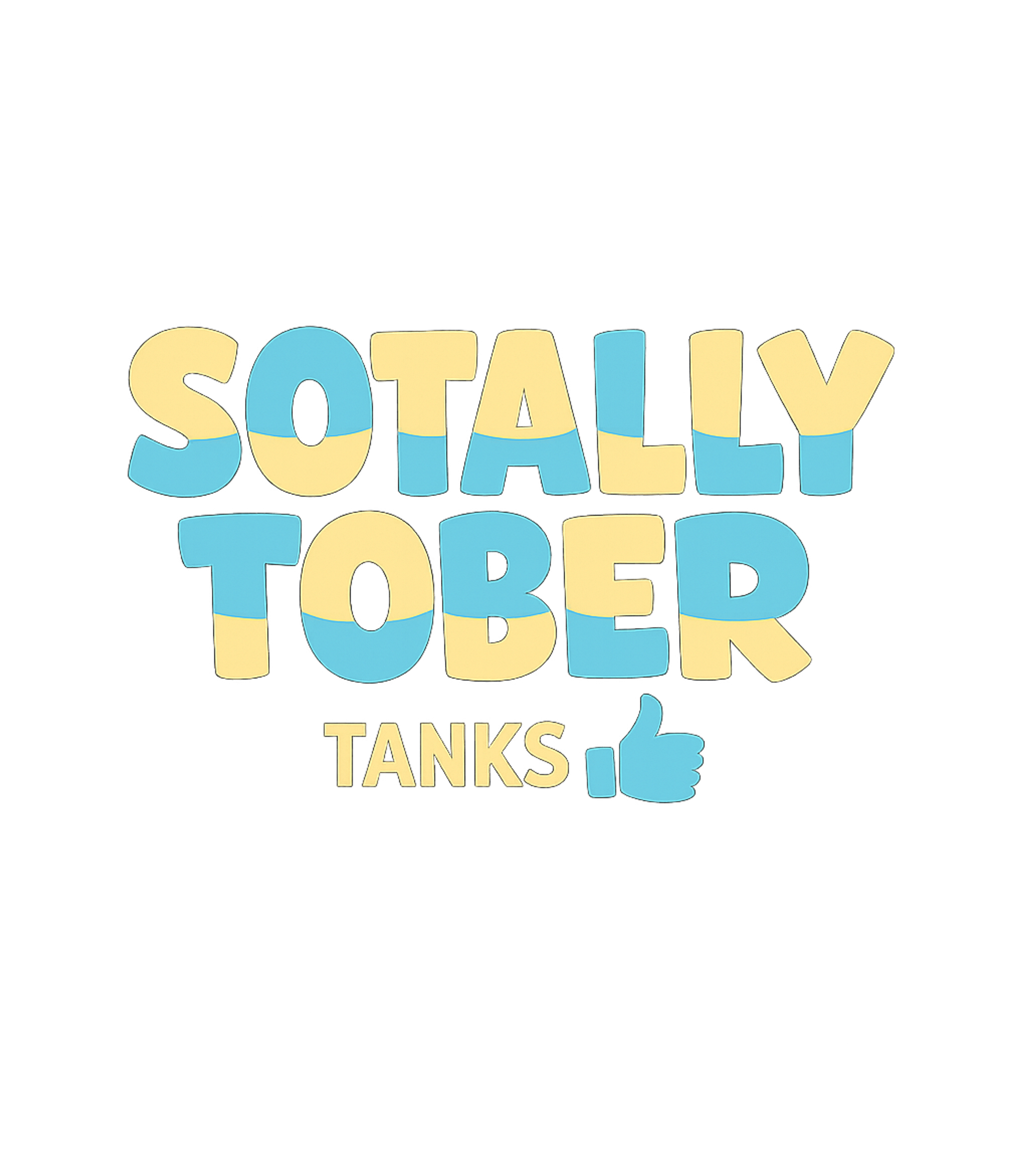 Sotally Tober Tanks Graphic