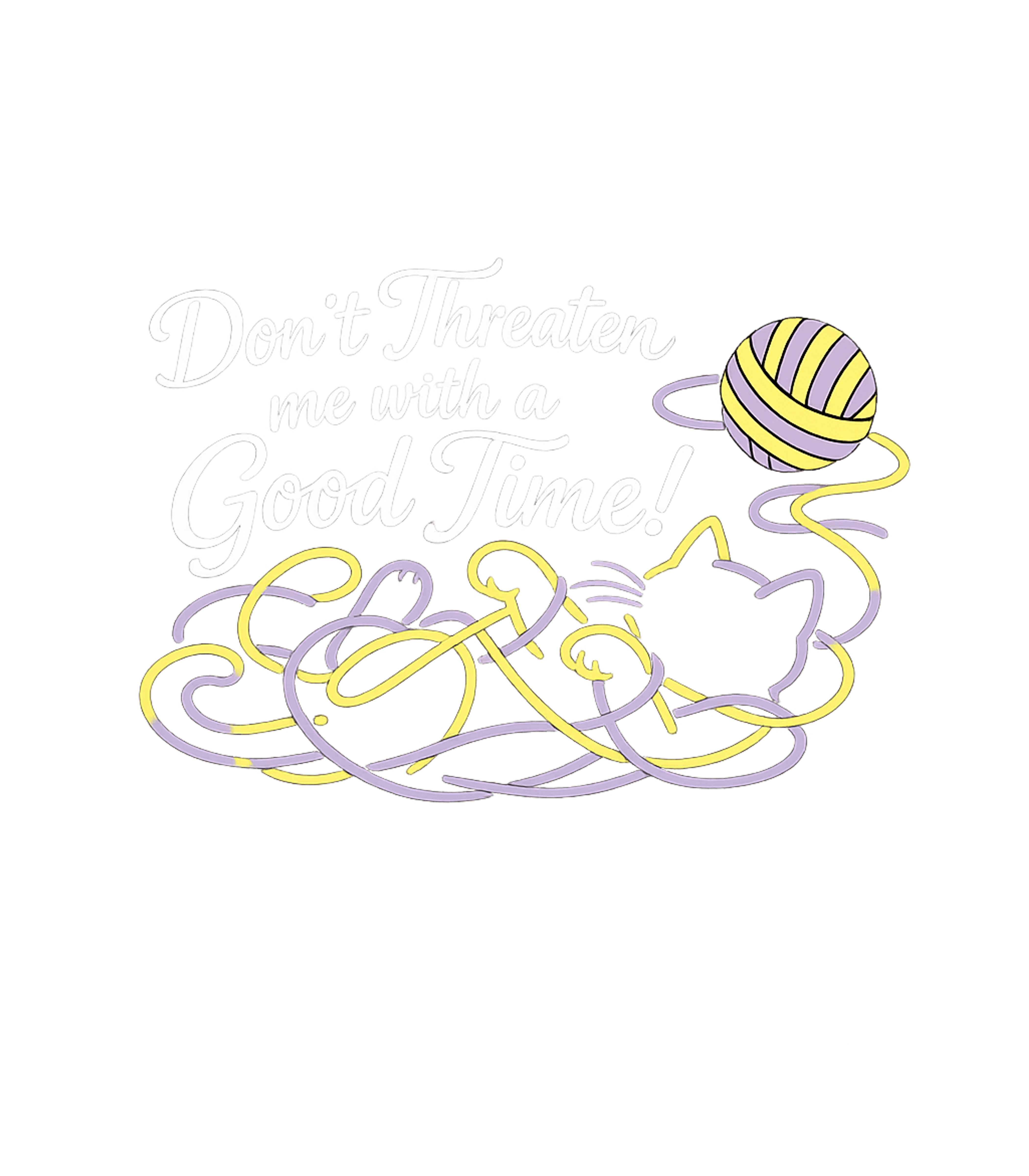 Don't Threaten Good Time Cat Graphic
