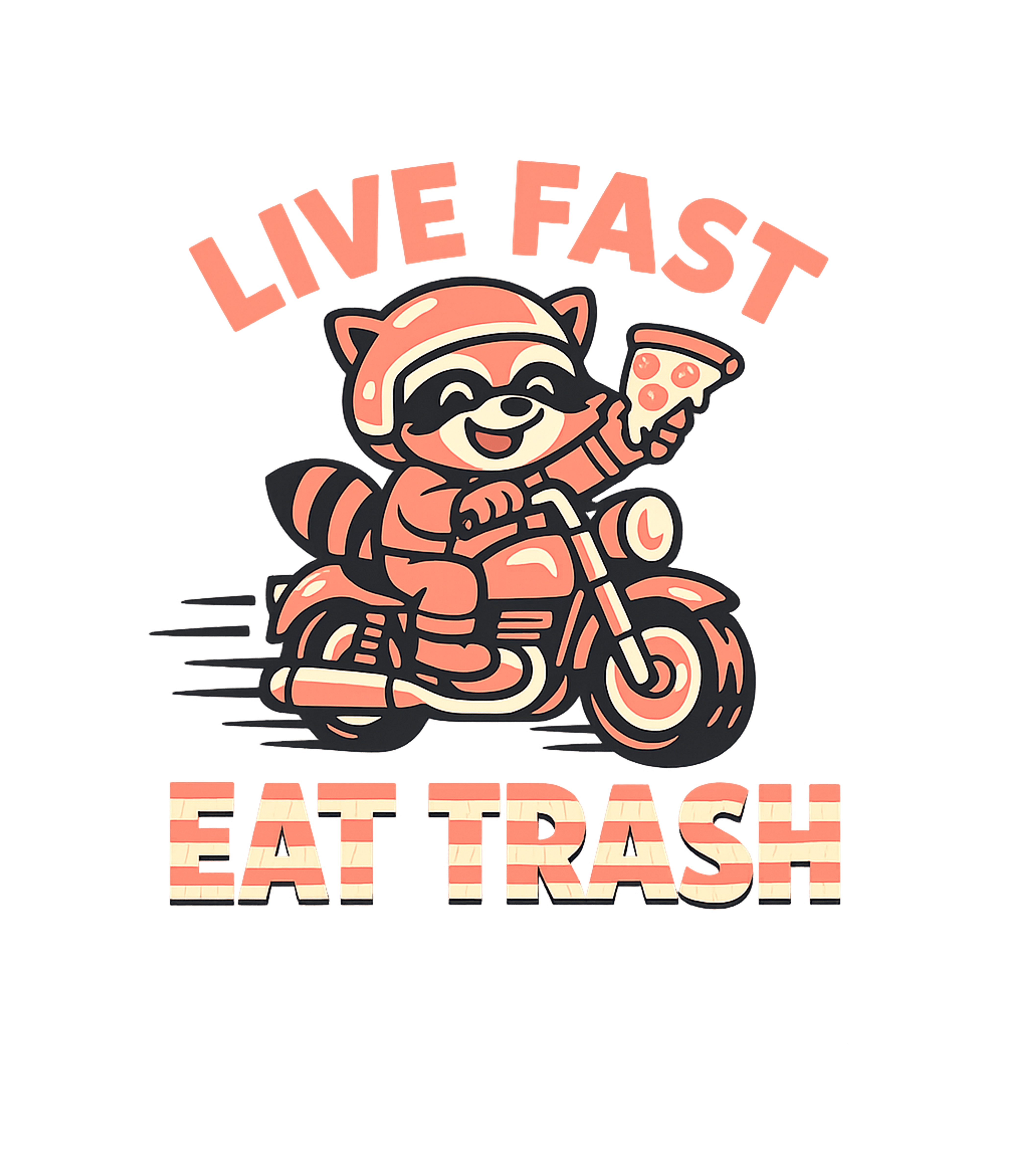 Live Fast Eat Trash Raccoon Graphic