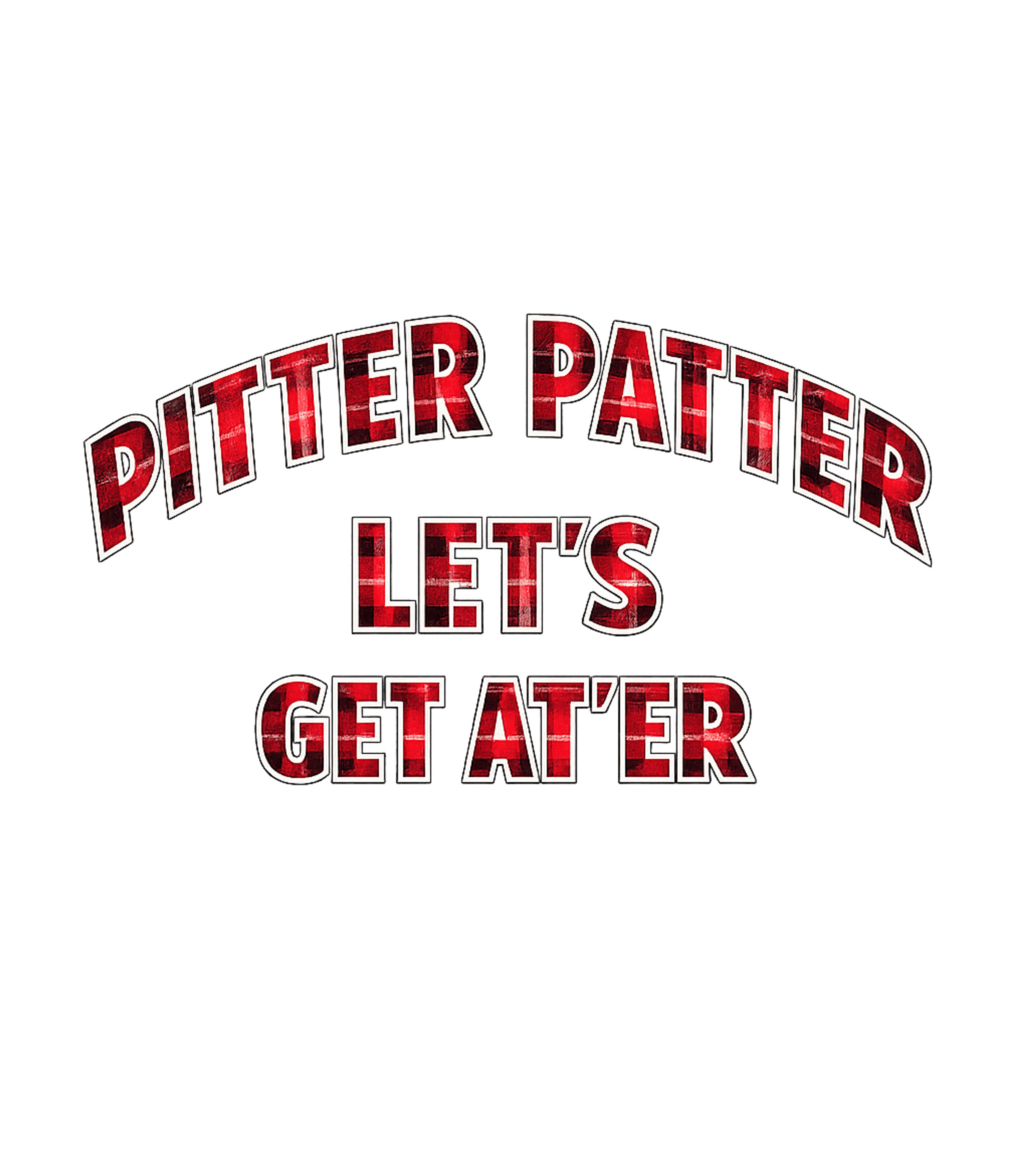 Pitter Patter Get At'er