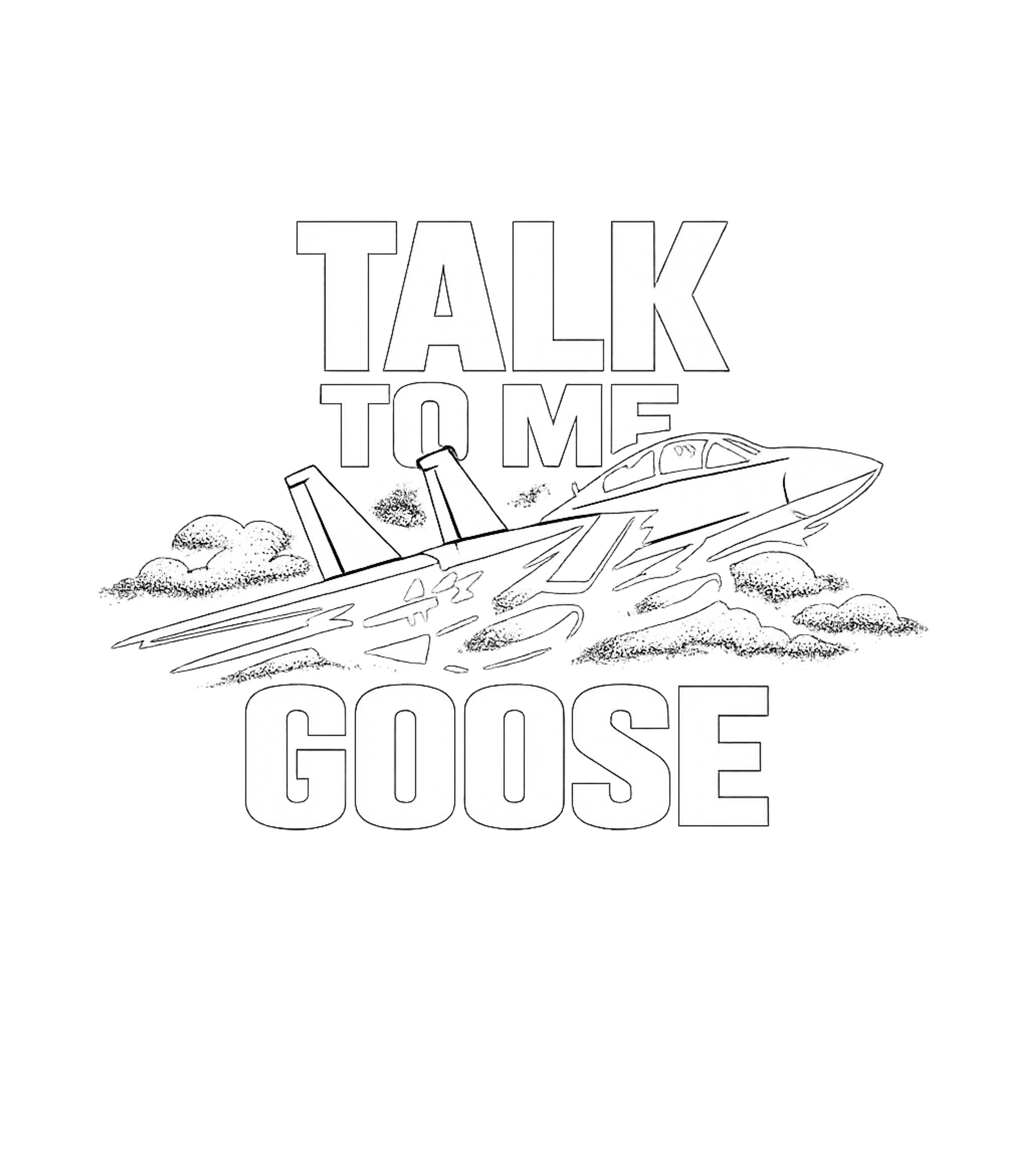 Talk To Me Goose