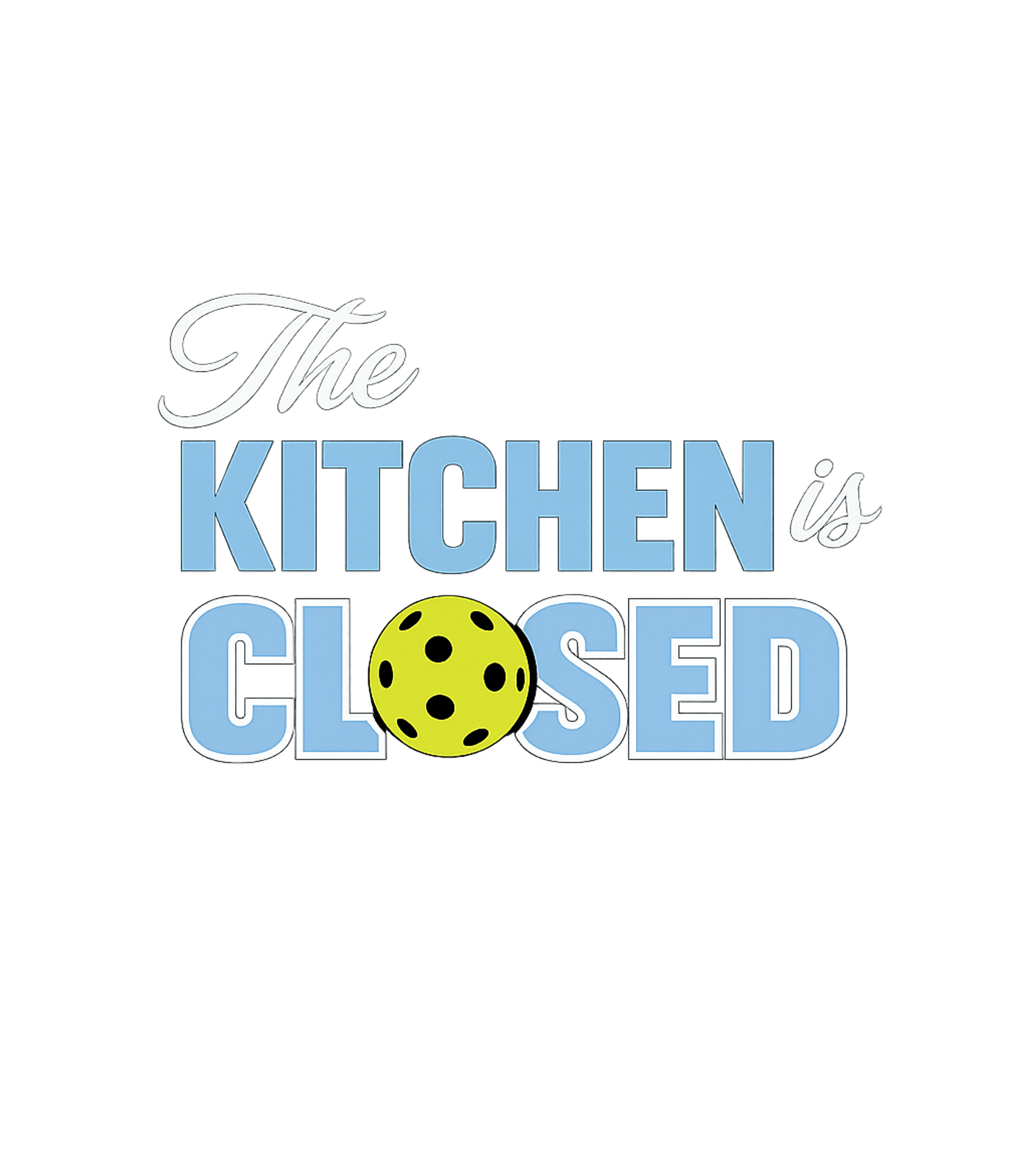 The Kitchen is Closed