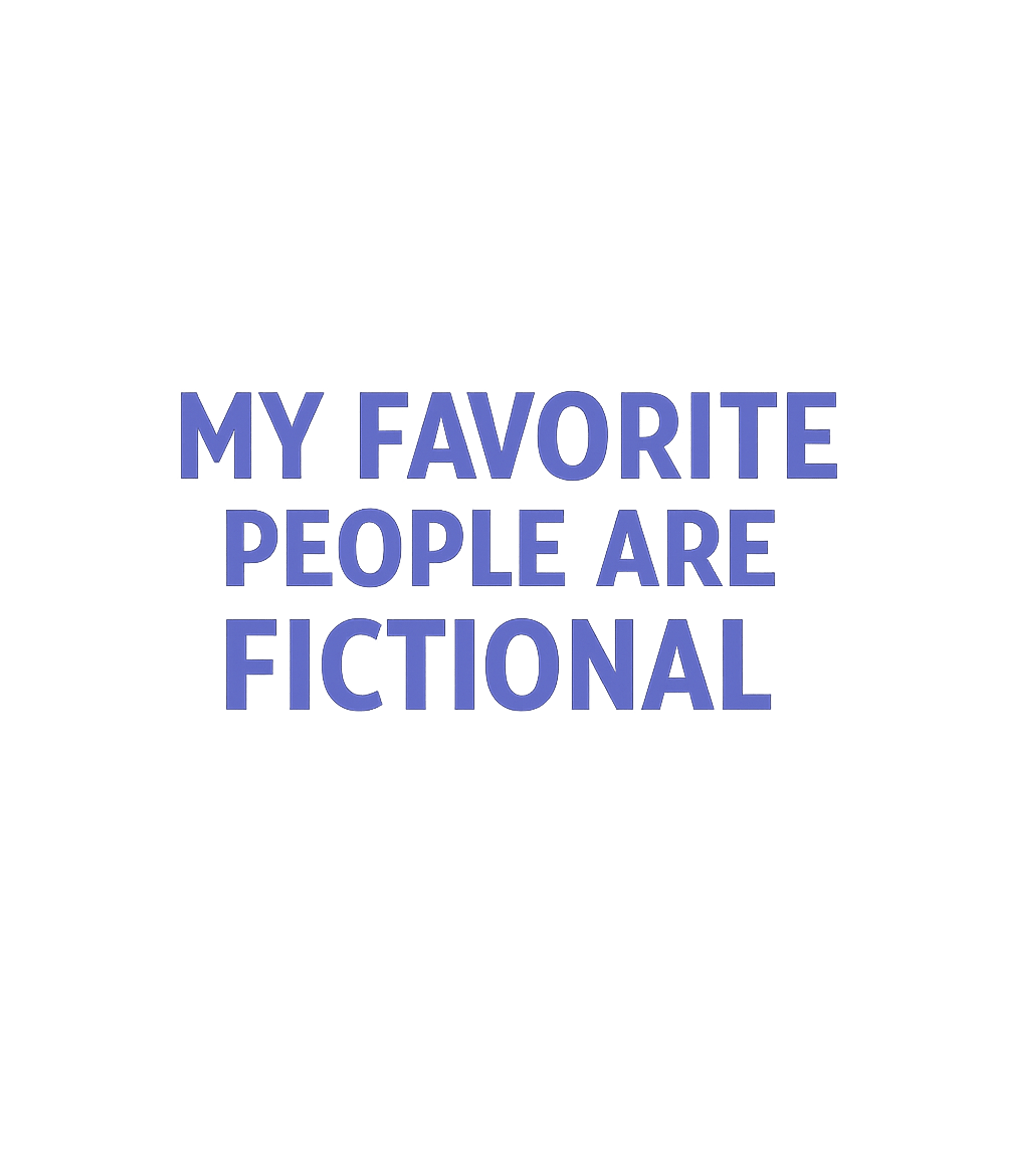 My Favorite Fictional