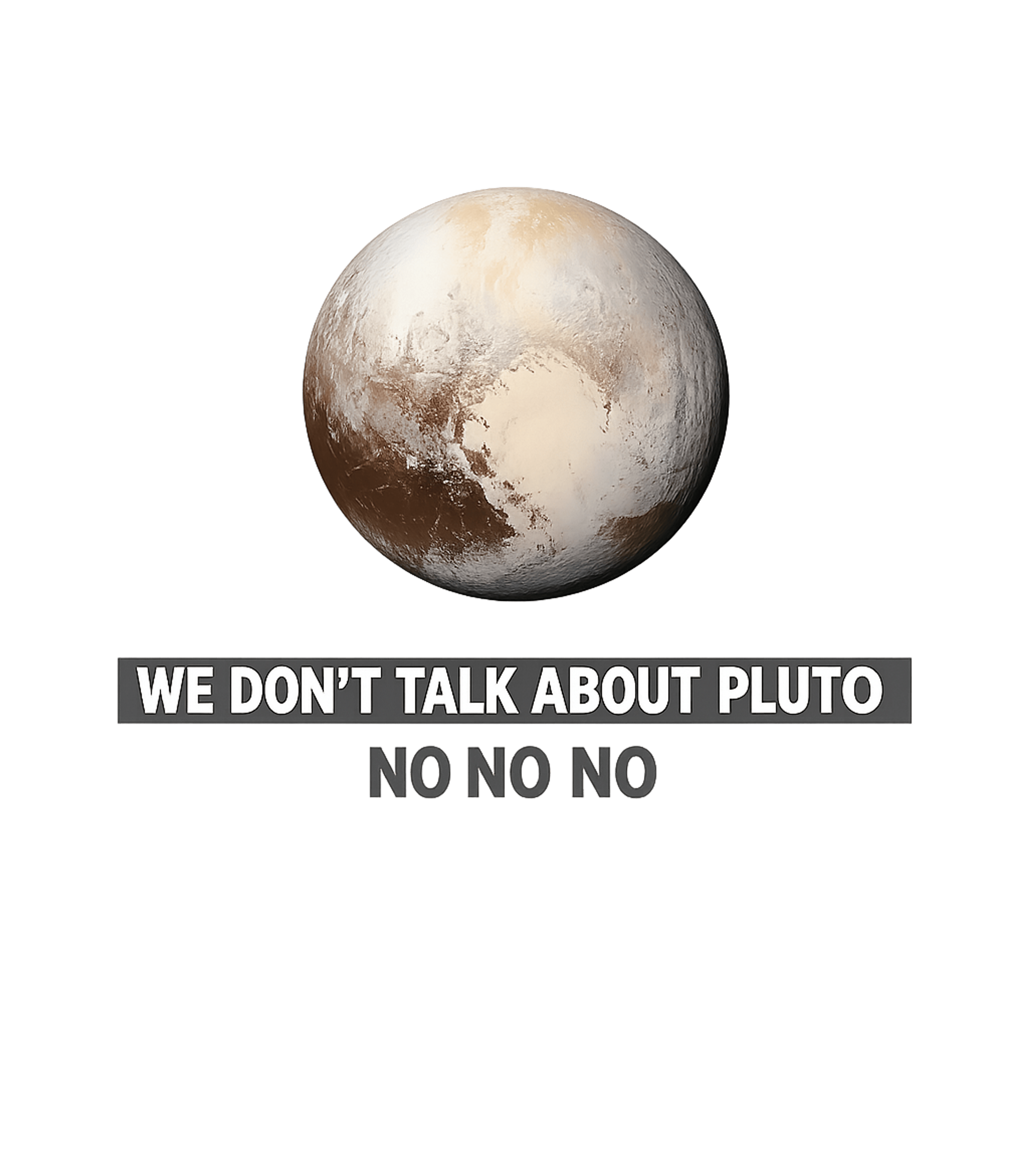 Don't Talk About Pluto