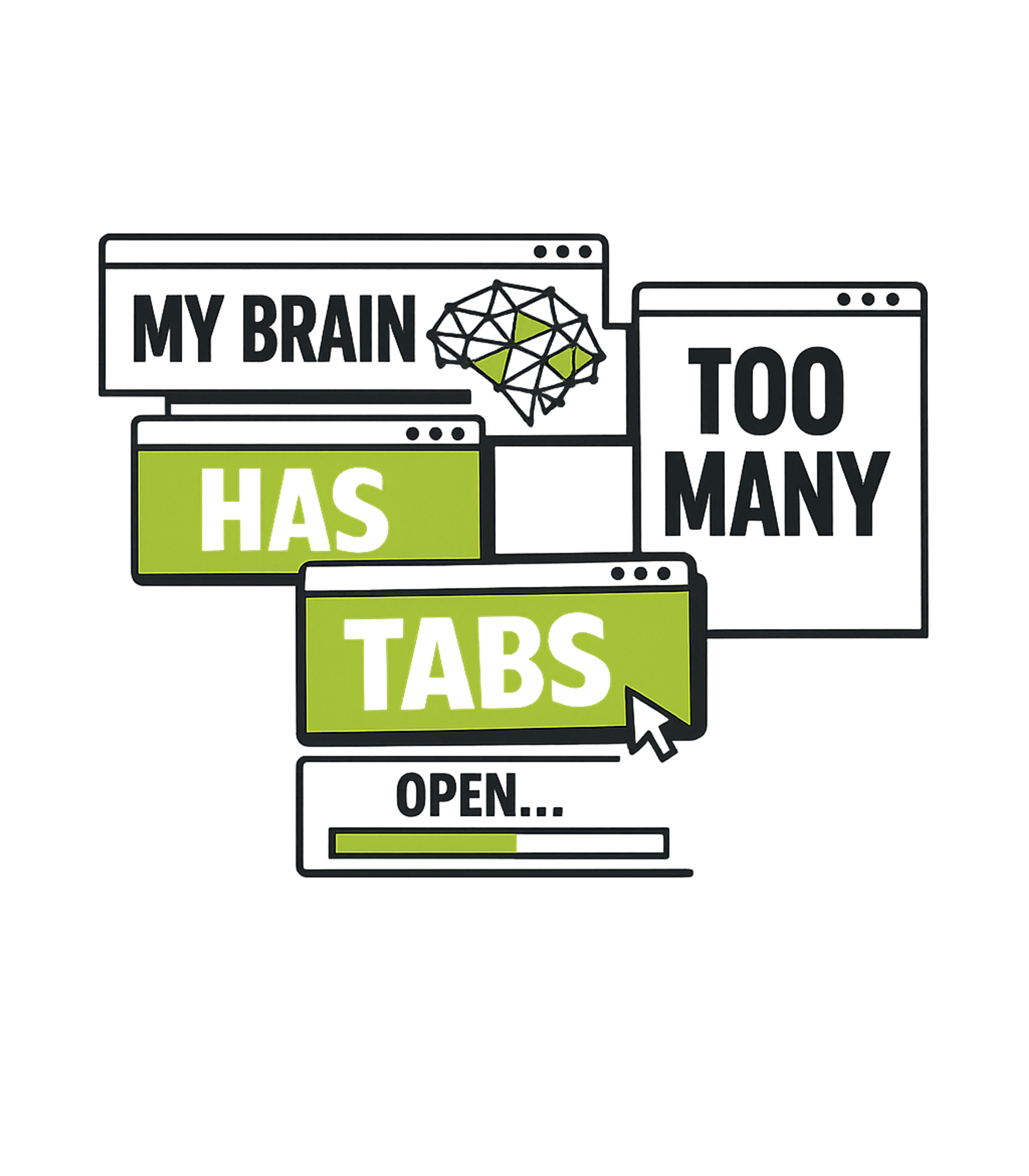 Brain Too Many Tabs