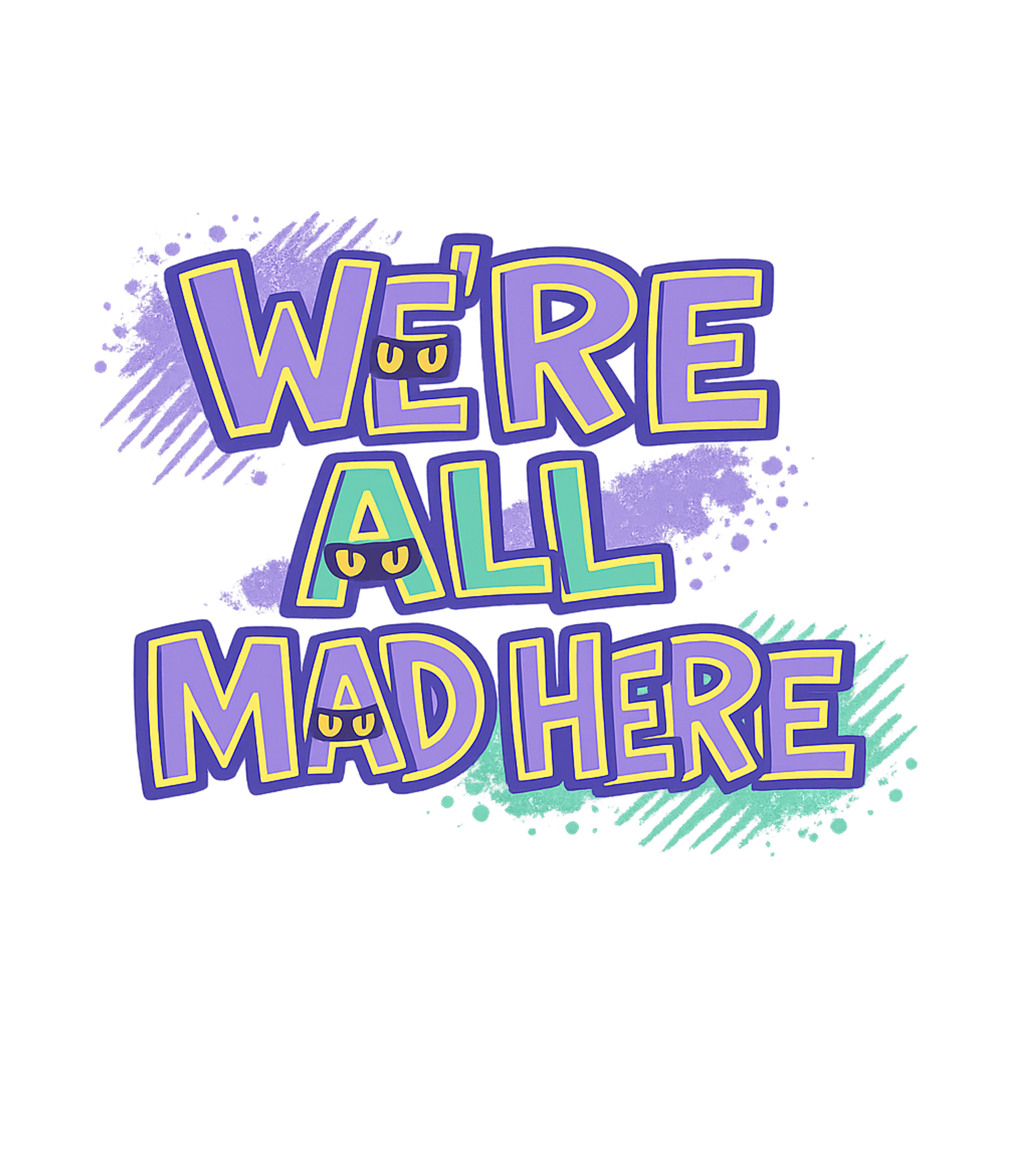 We're All Mad Here