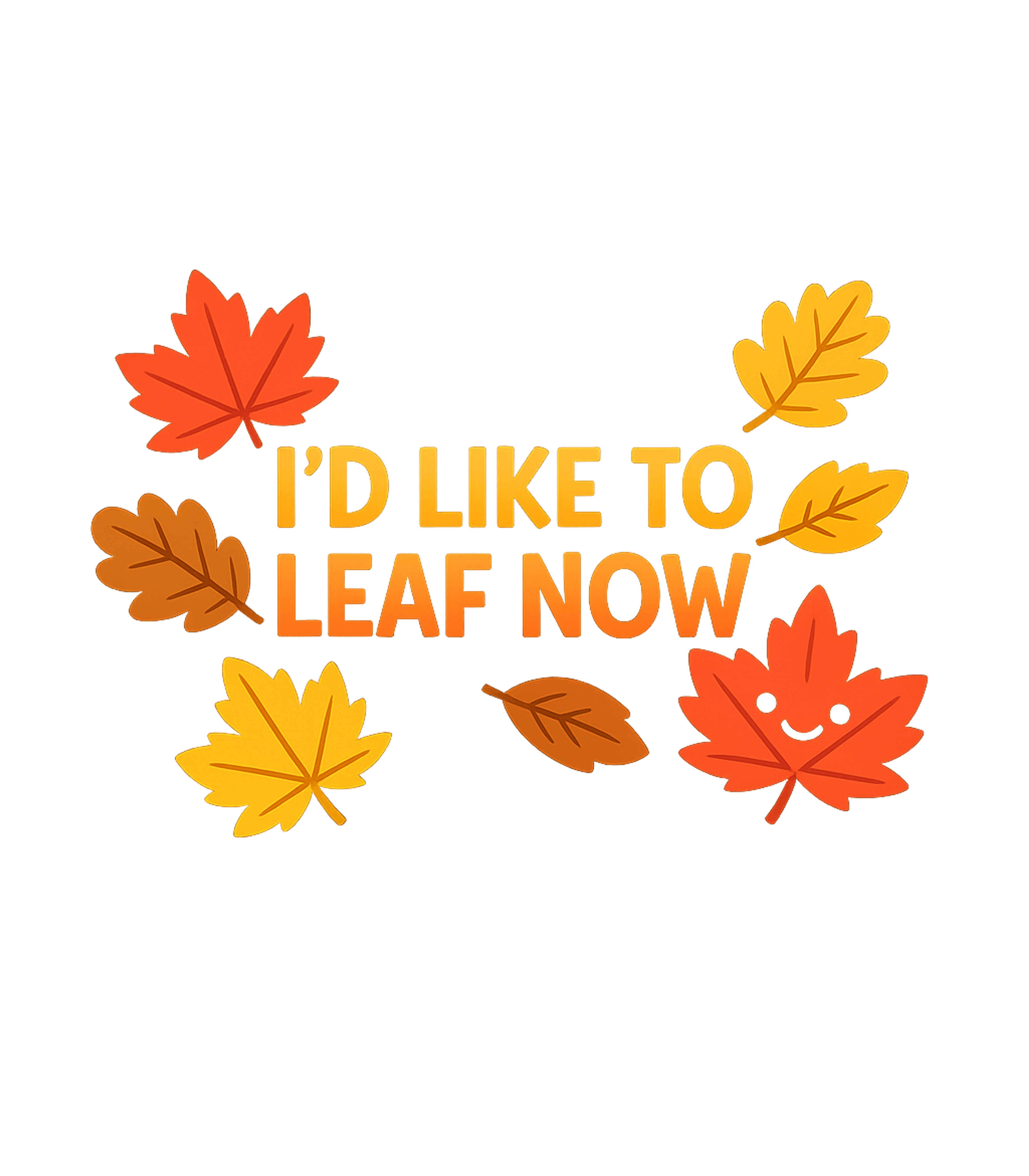 I'd Like To Leaf Now